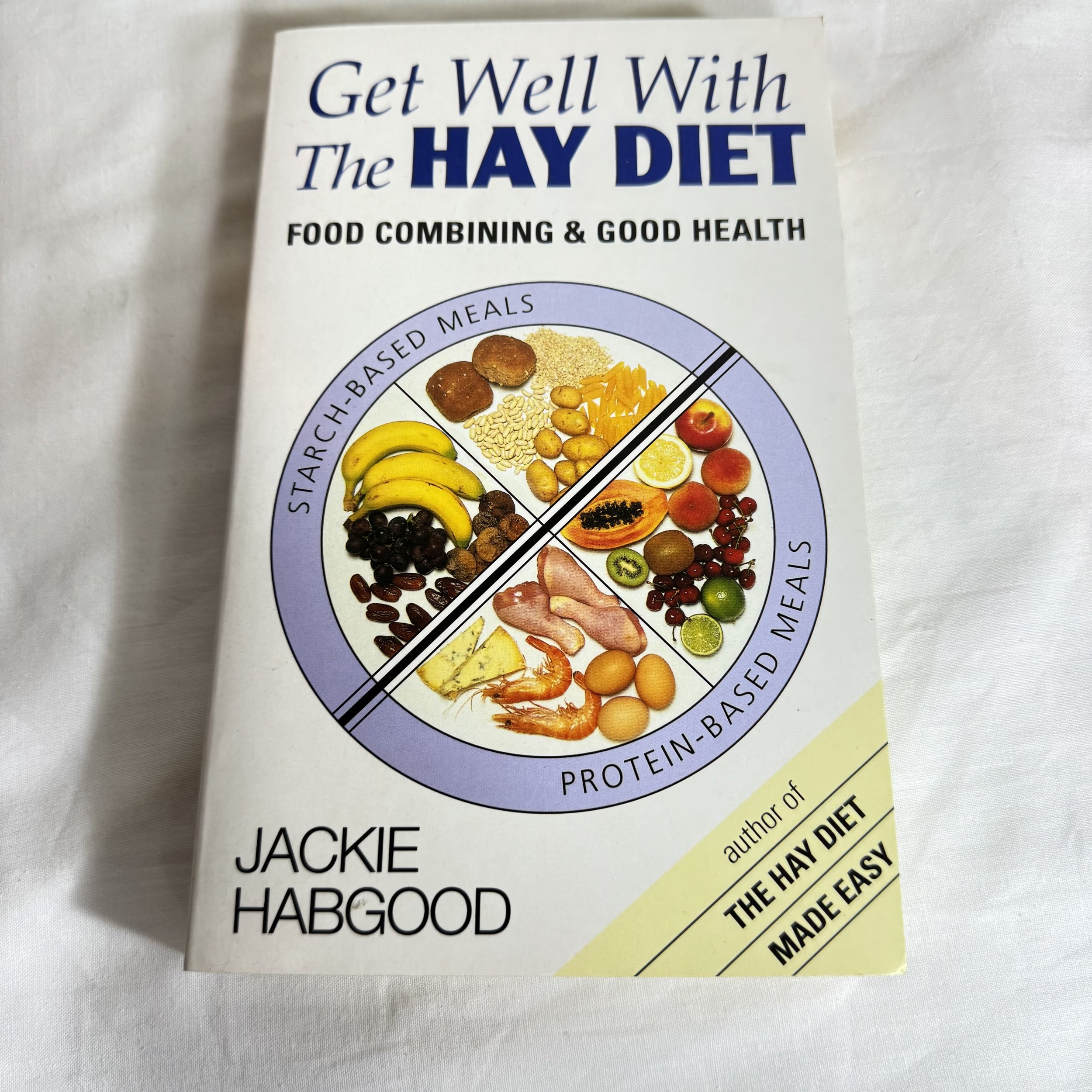 Get Well With The Hay Diet : Food Combining & Good Health - Jackie Habgood