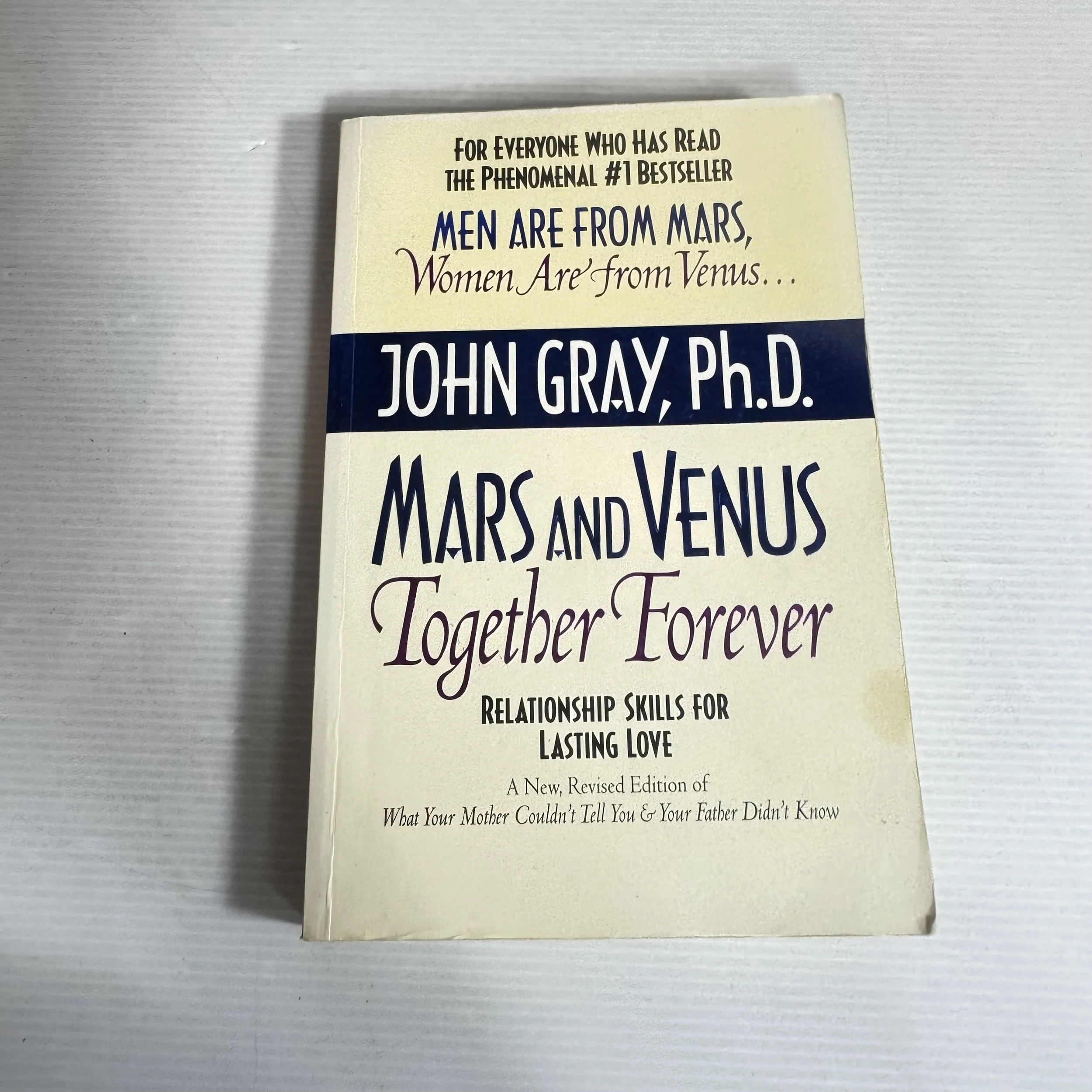 Mars And Venus Together Forever : Relationship Skills For Lasting Love - John Grey