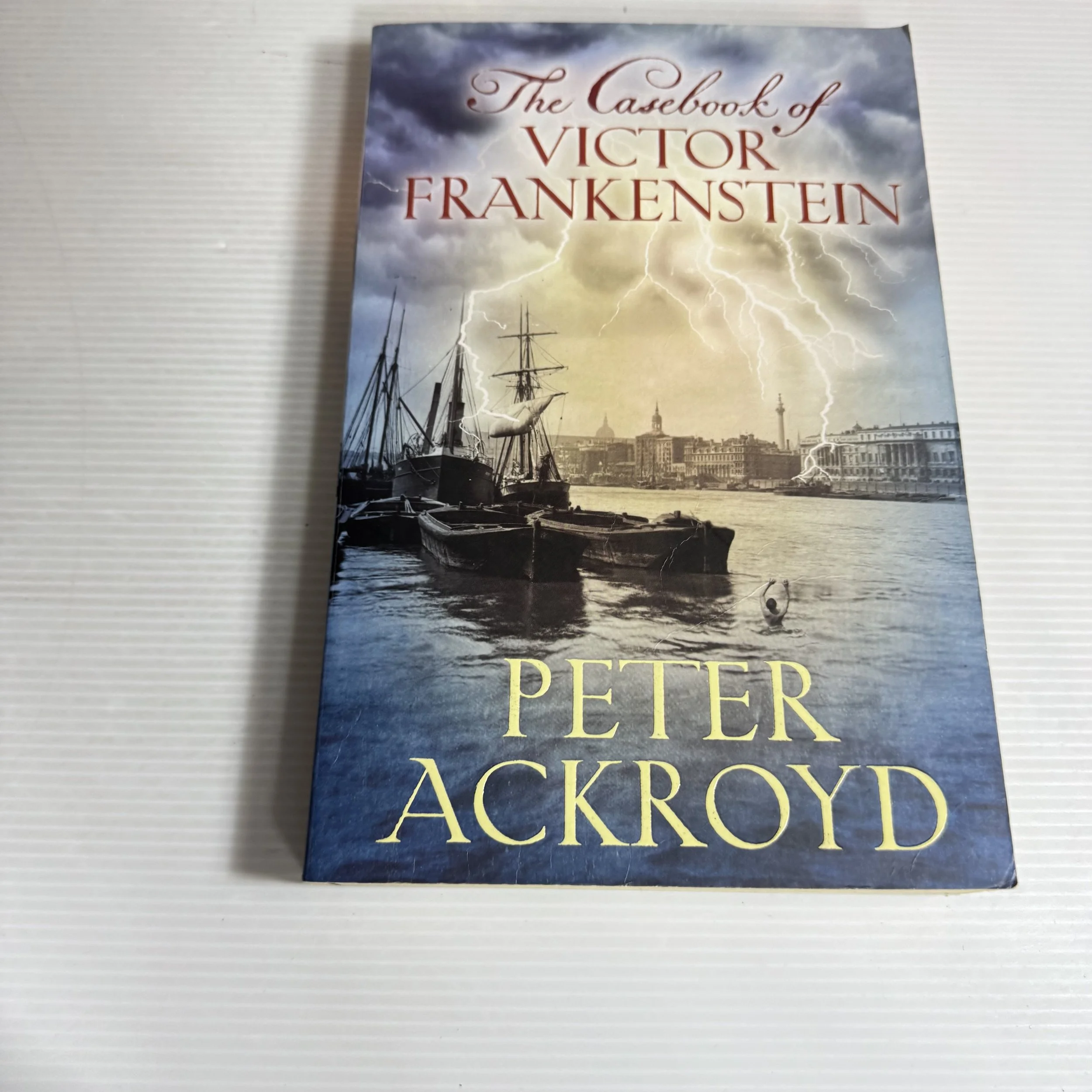 The Casebook Of Victor Frankenstein - Peter Ackroyd