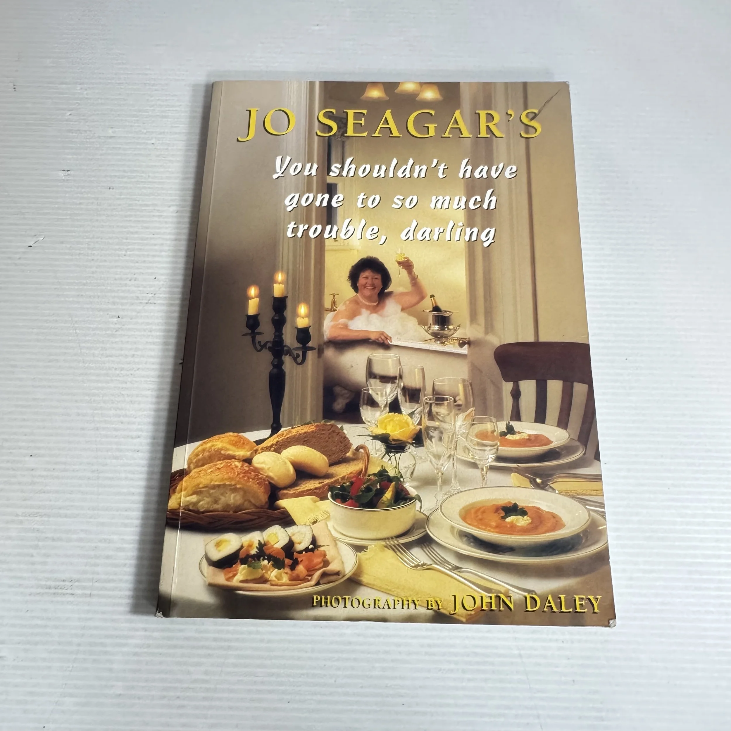 Jo Seagar's You Shouldn't Have Gone To So Much Trouble, Darling (Inscription/signed by Author) (Vintage 1997)