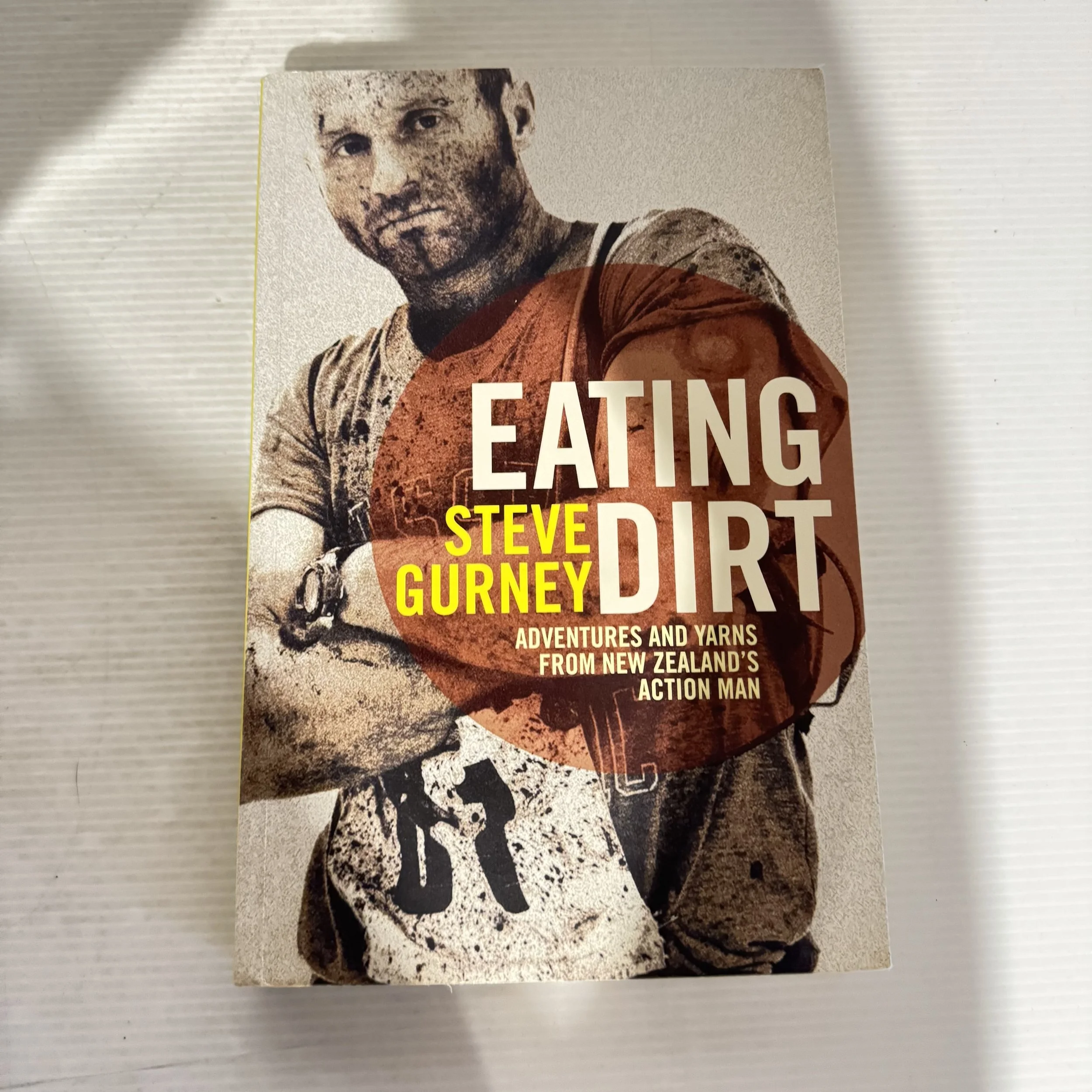 Eating Dirt - Steve Gurney