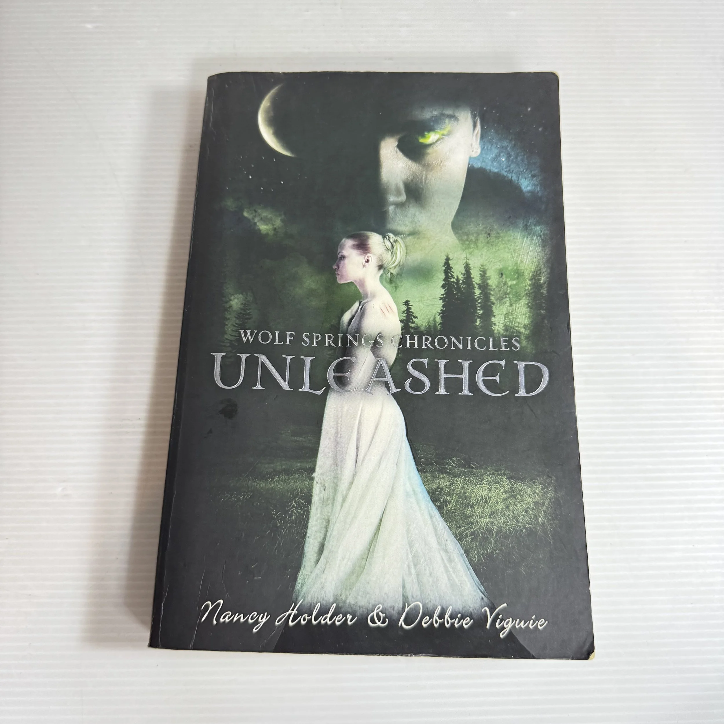 Unleashed: Wolf Springs Chronicles - Nancy Holden & Debbie Viguie