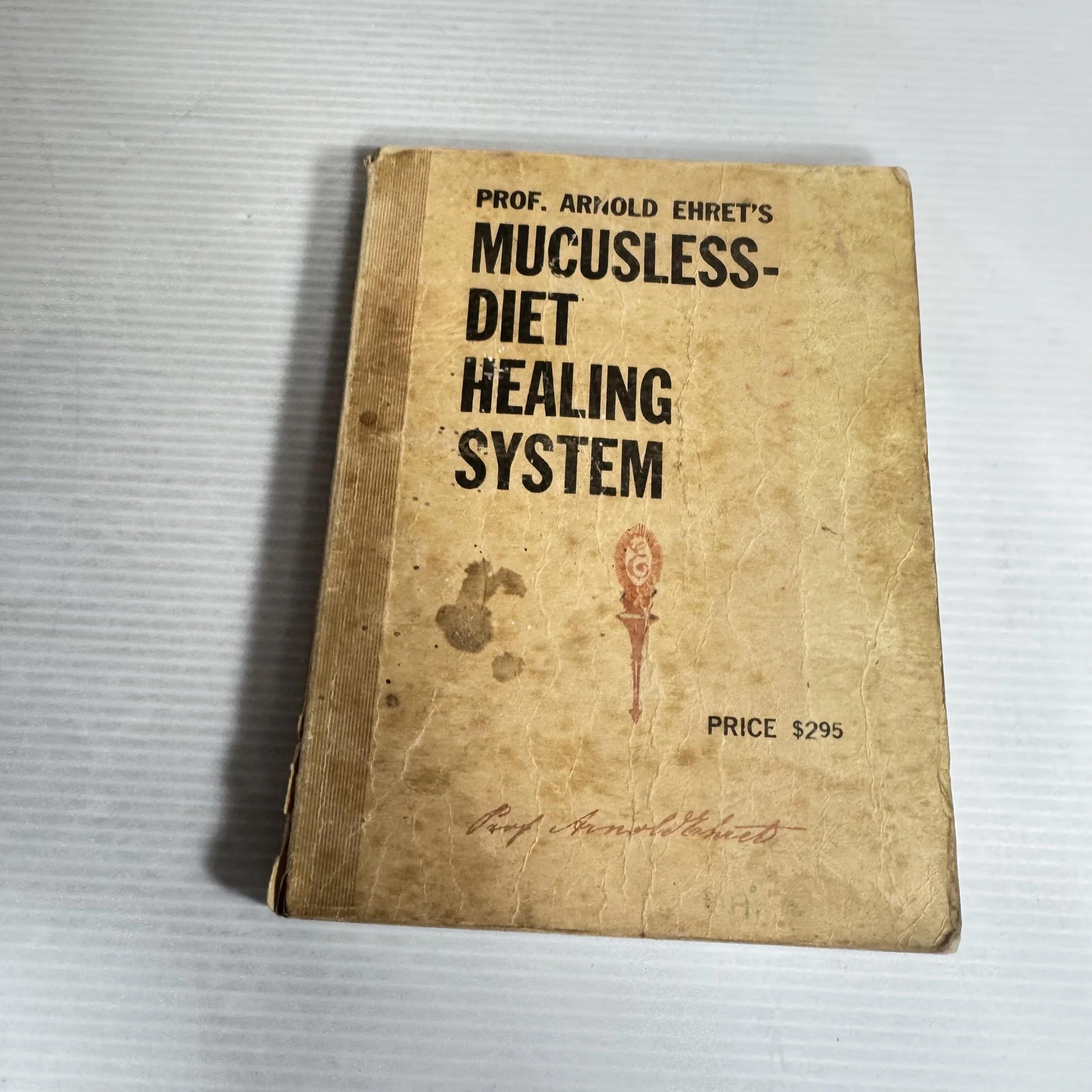 Prof. Arnold Ehret's Mucusless-Diet Healing System (Vintage 1953)
