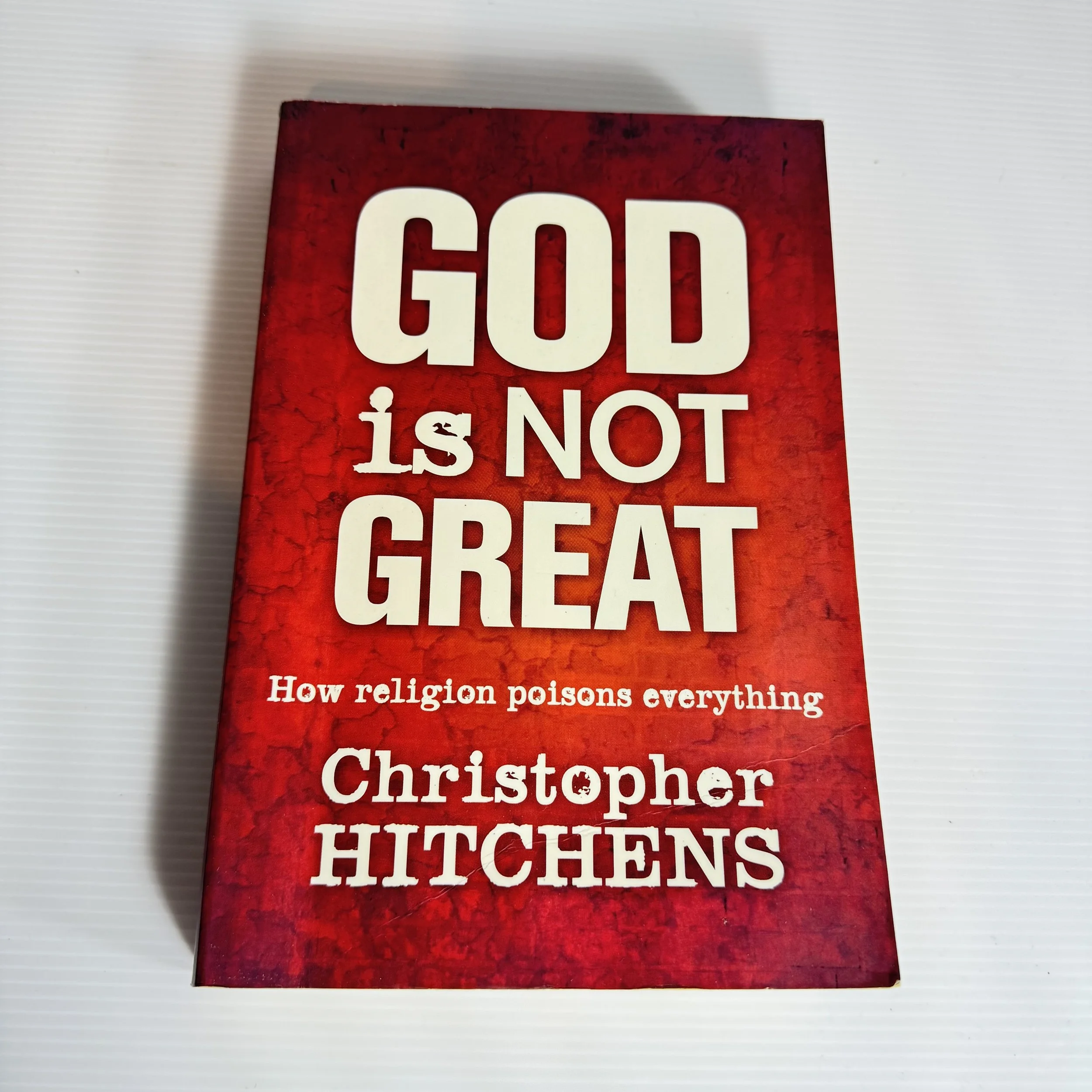 God is Not Great : How Religion Poisons Everything - Christopher Hitchens