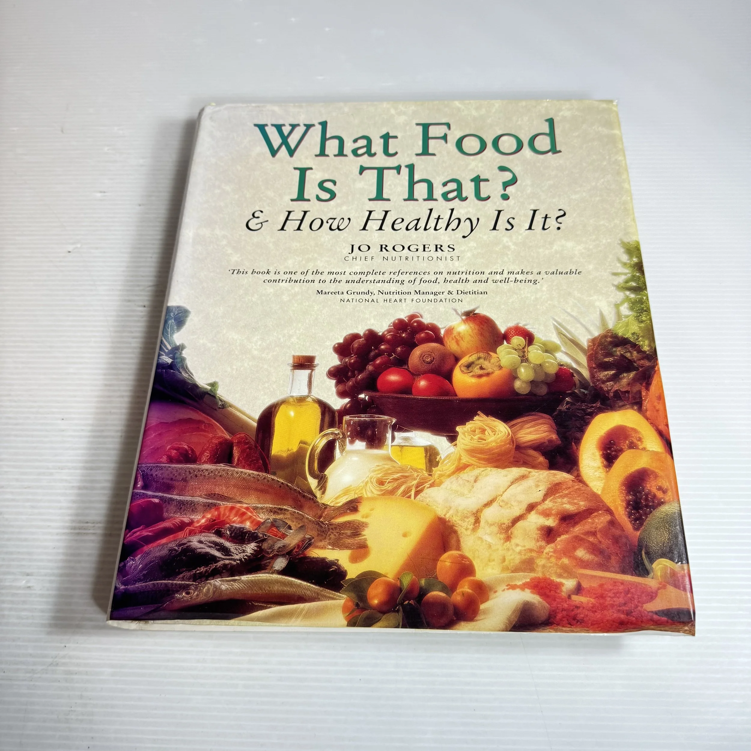 What Food Is That? & How Healthy Is It? - Jo Rogers
