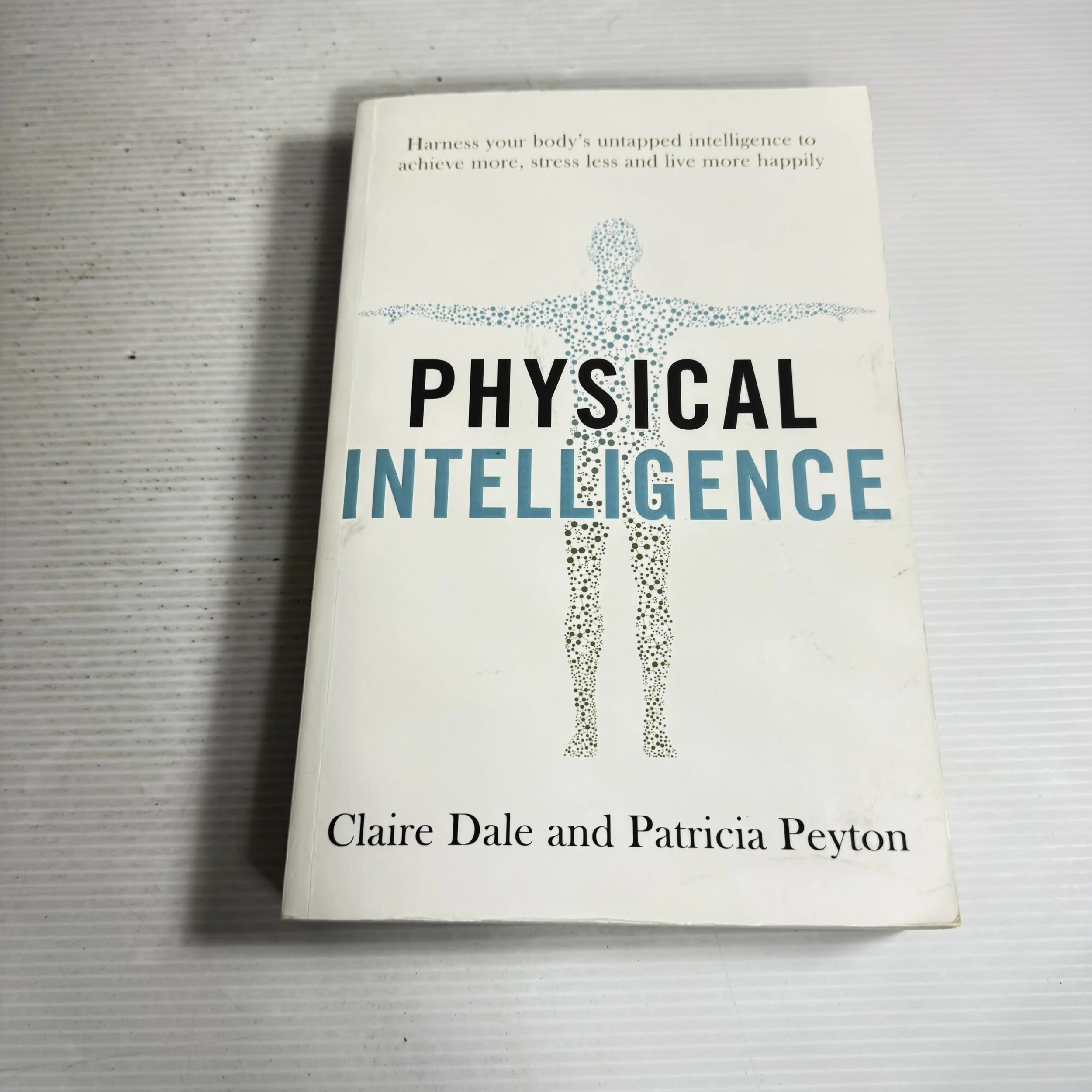 Physical Intelligence - Claire Dale & Patricia Peyton