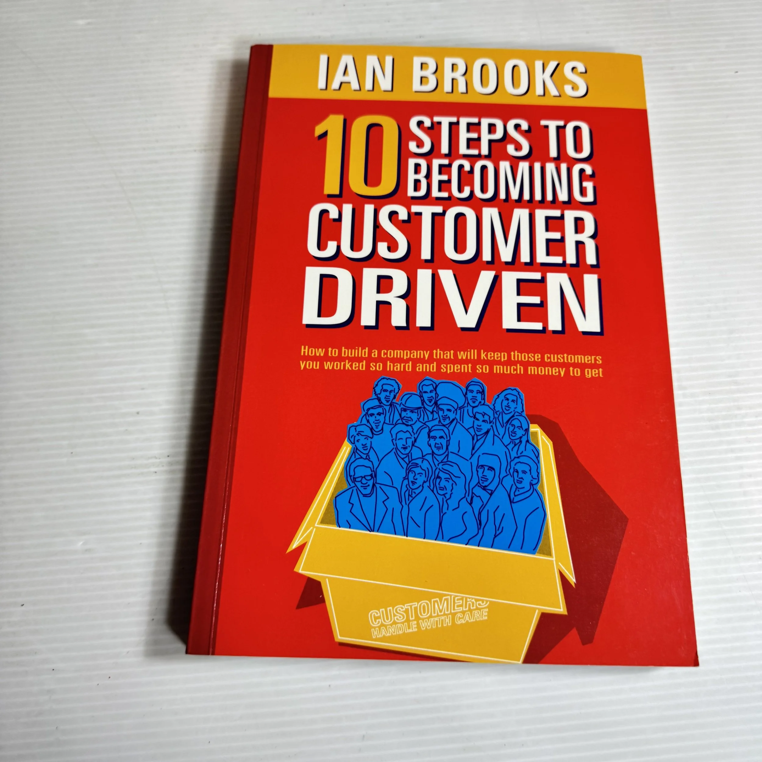 10 Steps To Becoming Customer Driven - Ian Brooks