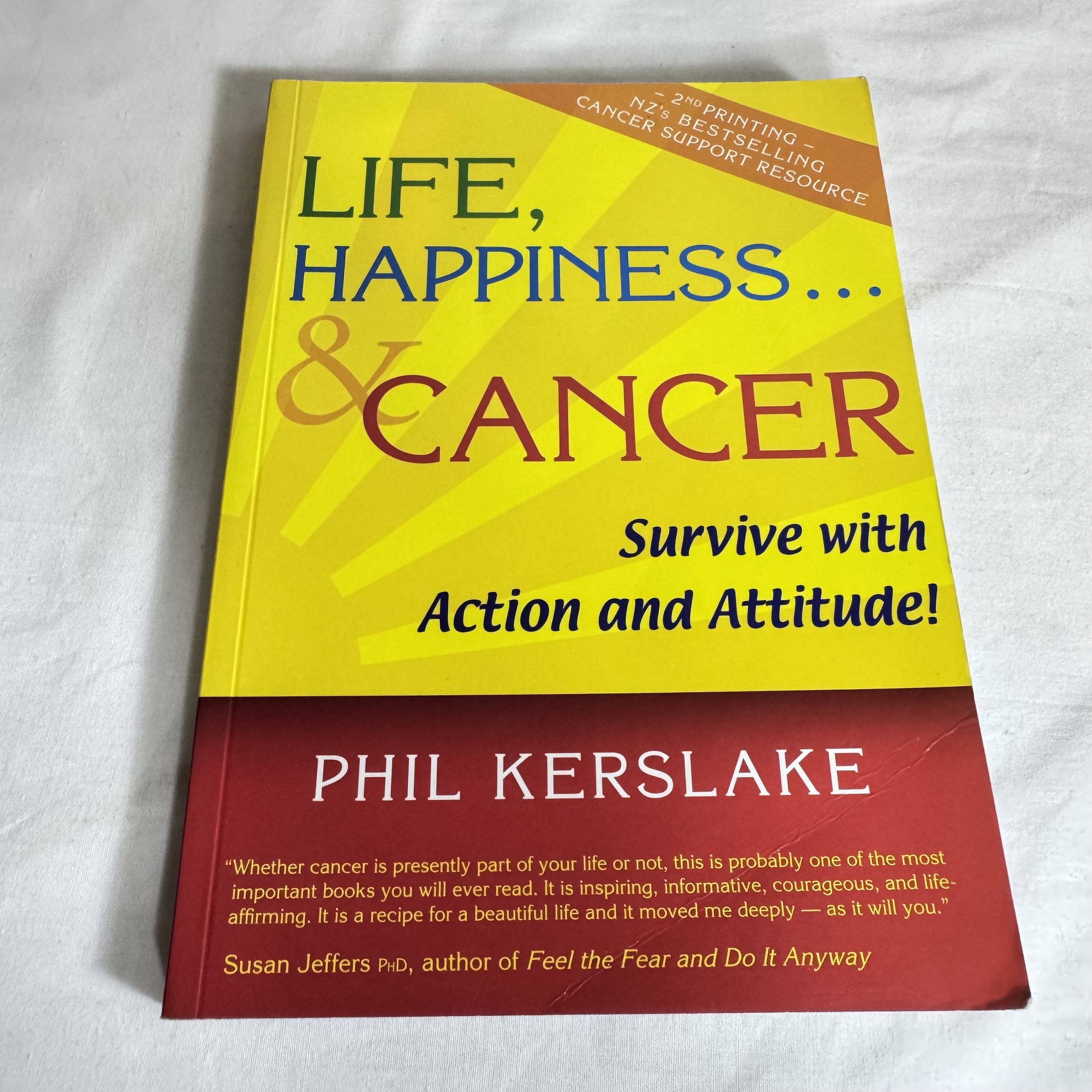 Life, Happiness..... & Cancer : Survive with Action & Attitude! - Phil Kerslake