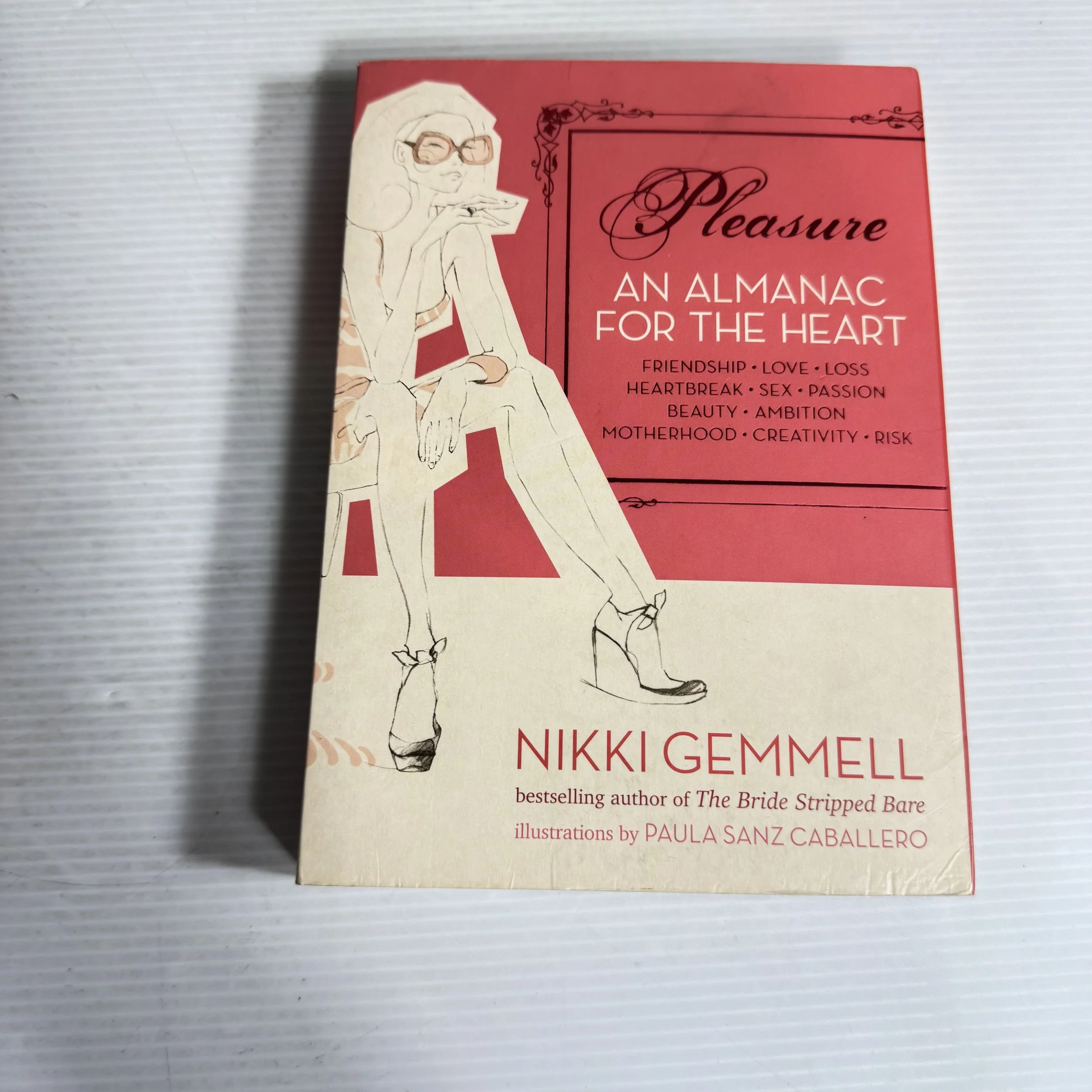 Pleasure : An Almanac For the Heart - Nikki Gemmell