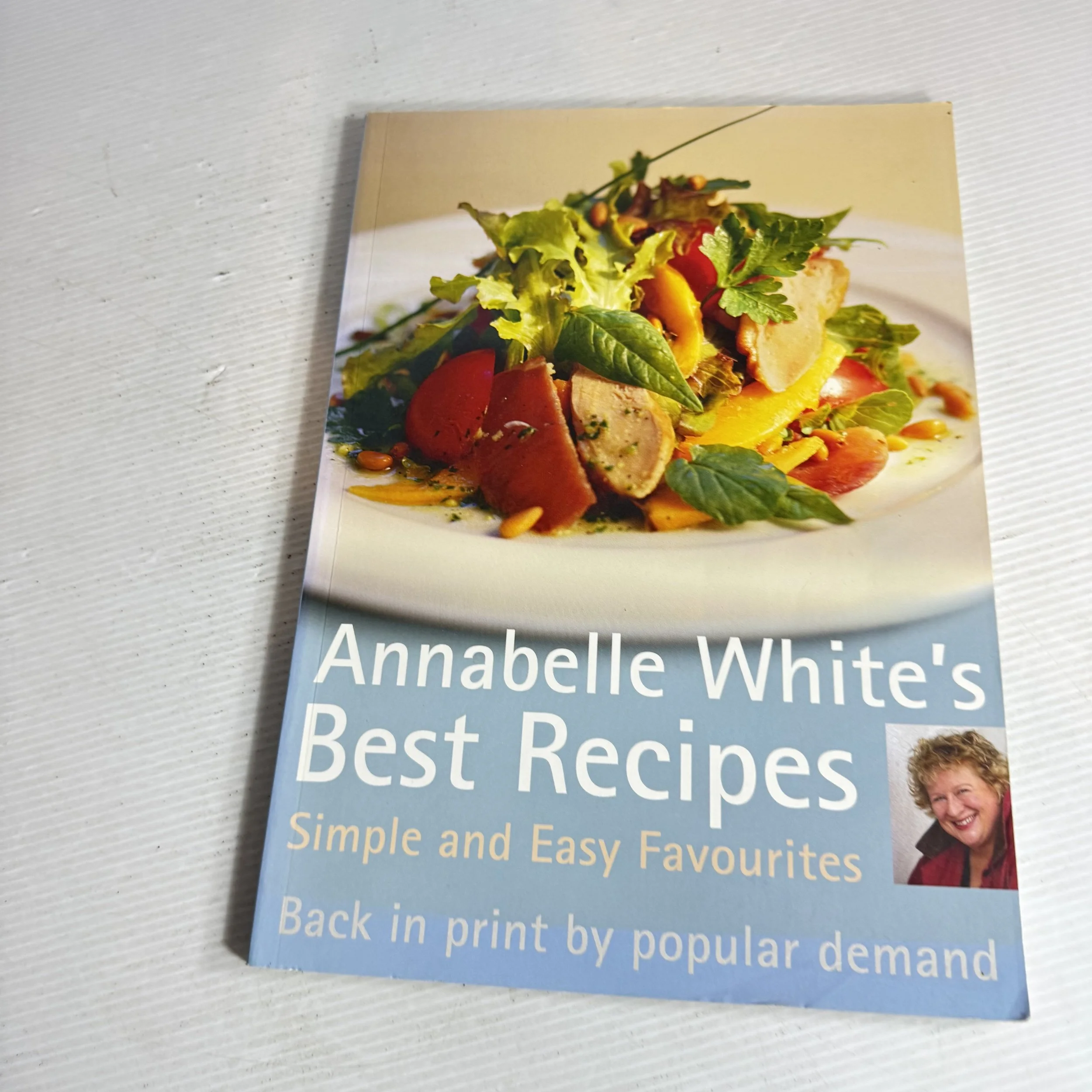Annabelle White's Best Recipes : Simple and Easy Favourites (Signed Inscription by Author)