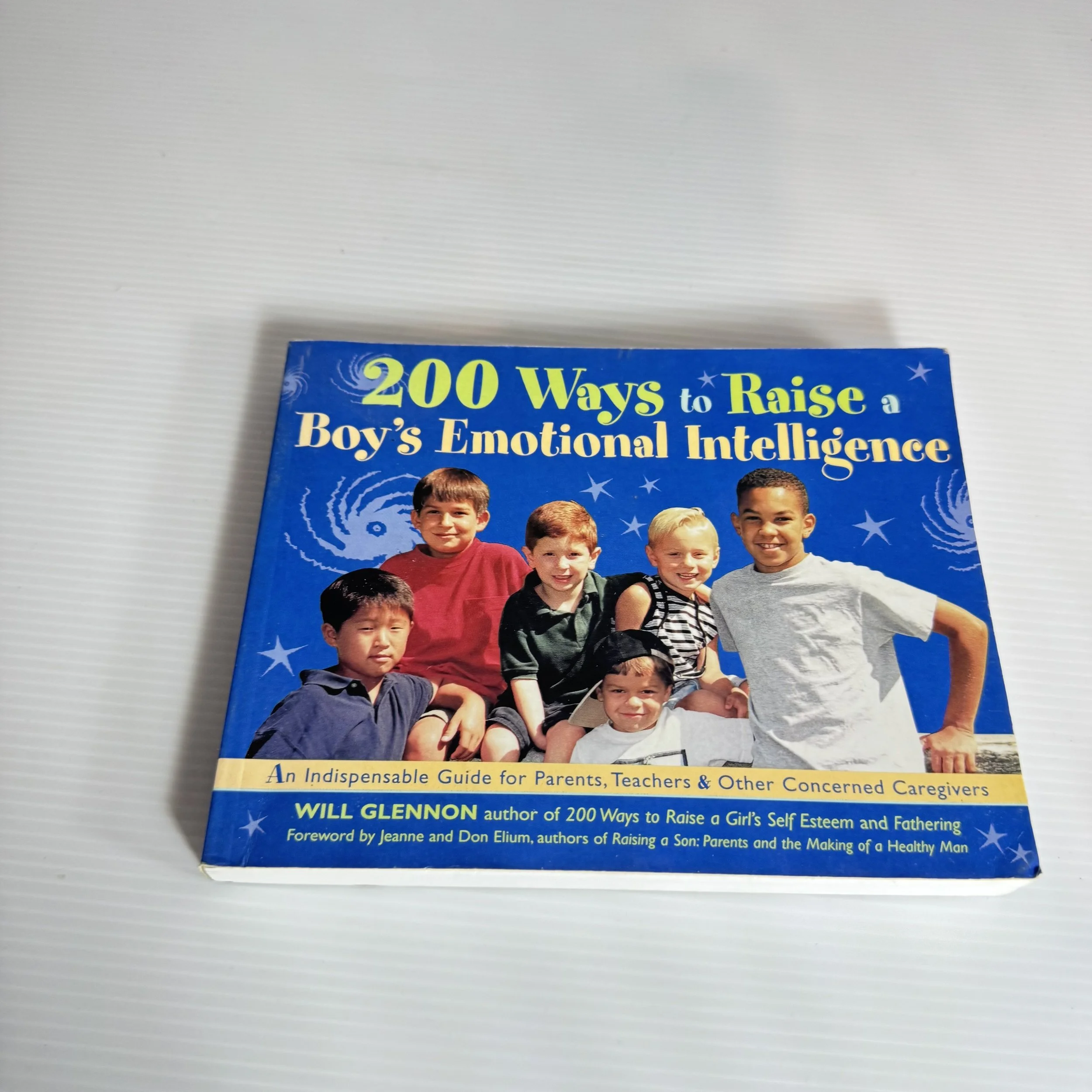200 Ways to Raise a Boy's Emotional Intelligence - Will Glenndon