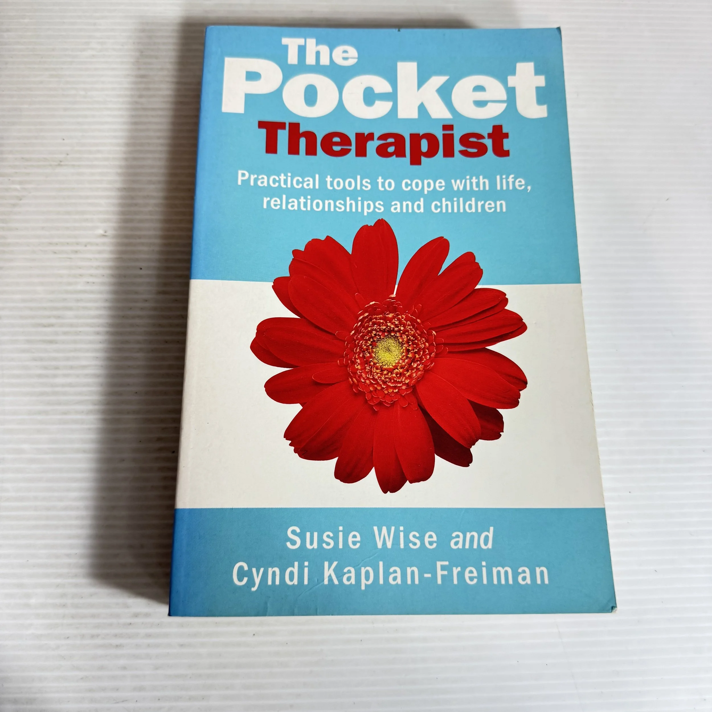 The Pocket Therapist : Practical Tools to Cope with Life Relationships and Children - Susie Wise & Cyndi Kaplan-Freiman