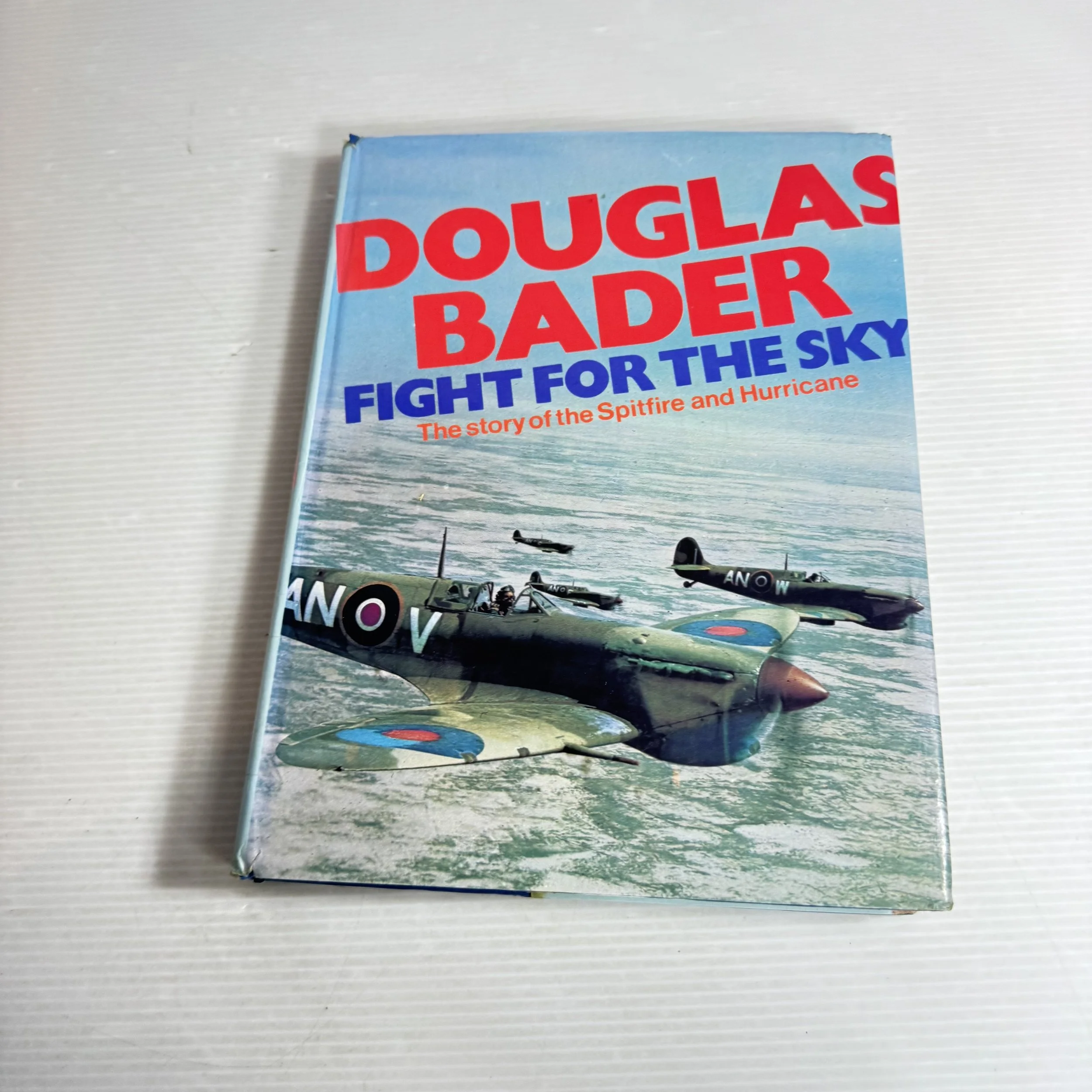 Fight For The Sky: The Story Of The Spitfire And Hurricane - Douglas Bader (Vintage 1973)