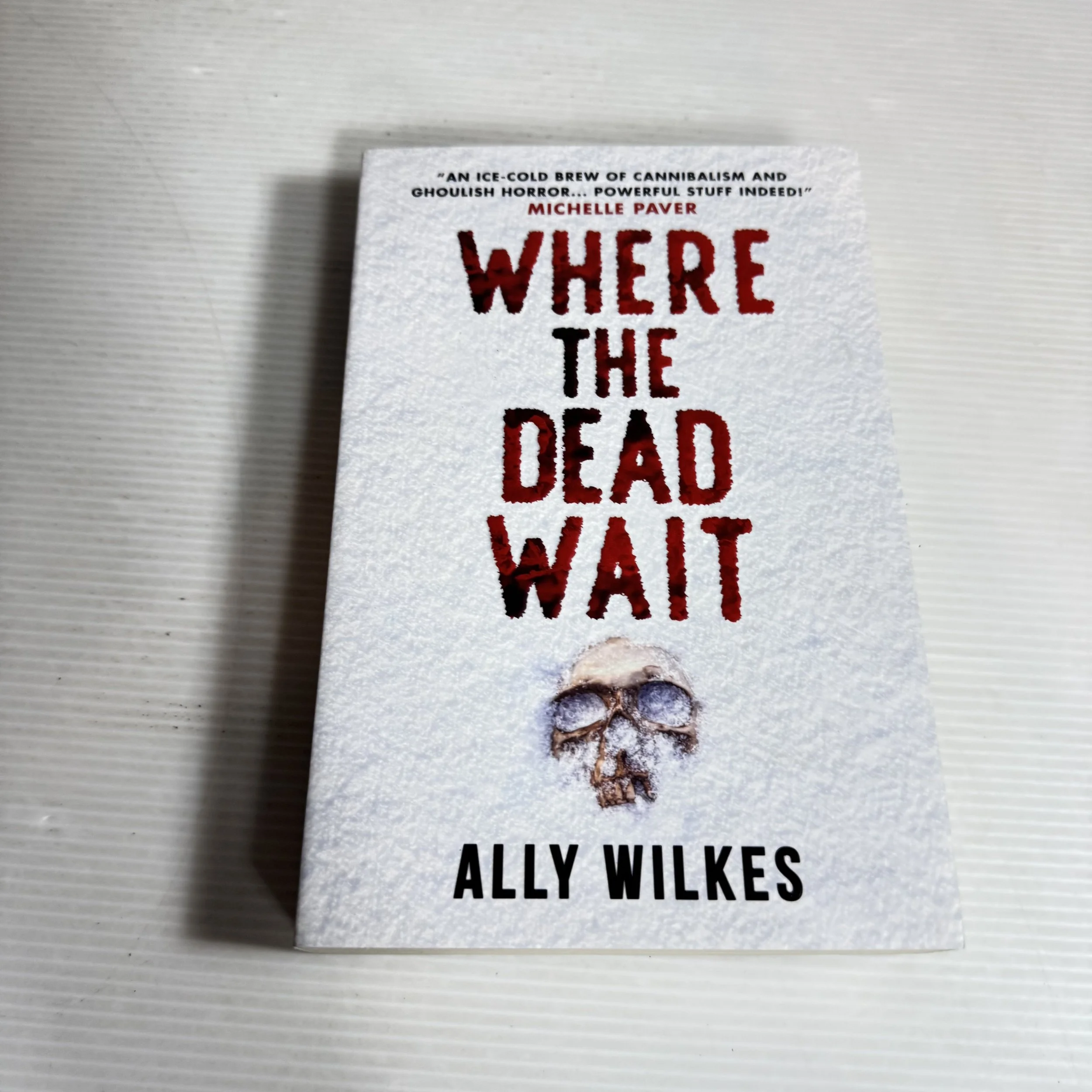 Where The Dead Wait - Ally Wilkes