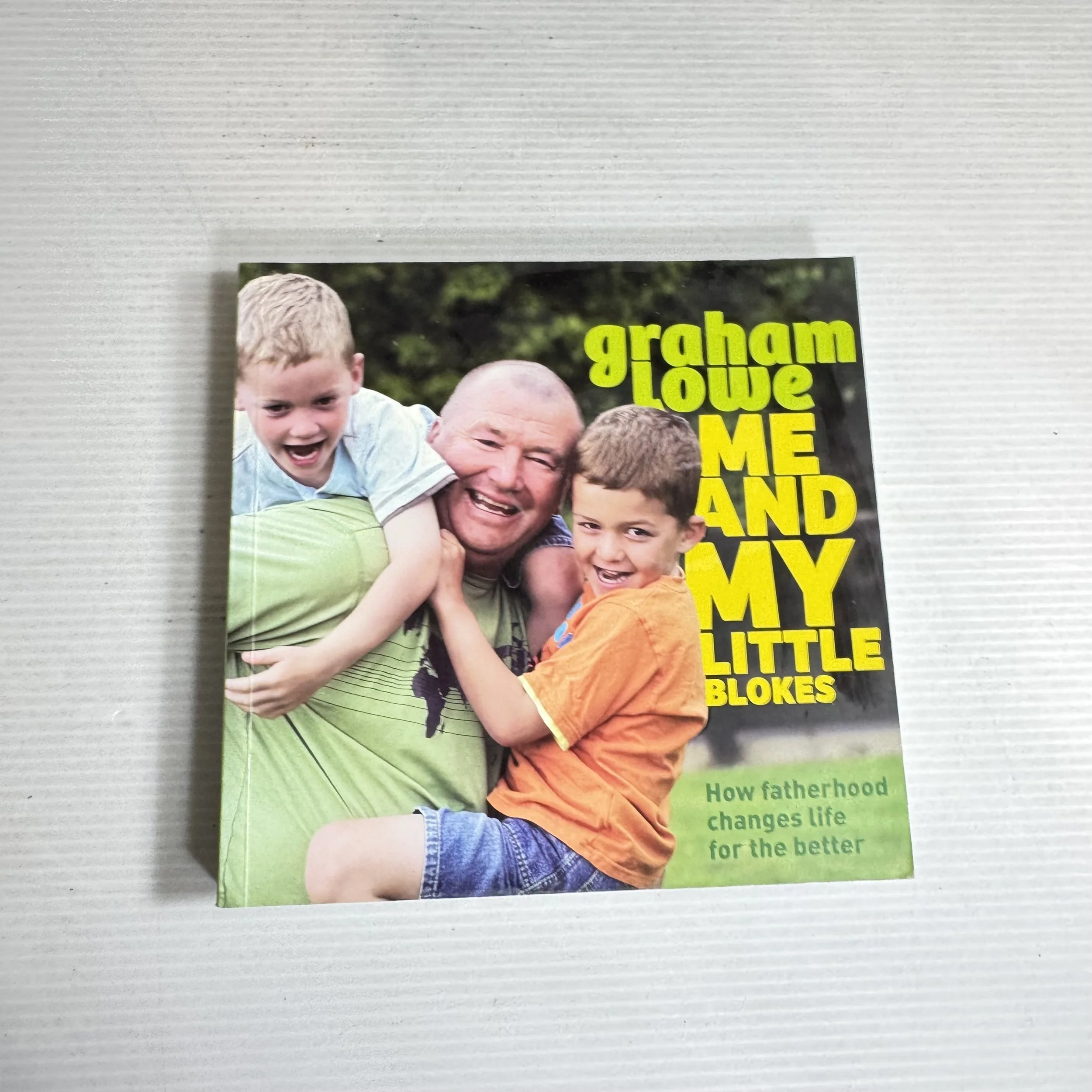 Graham Lowe : Me And My Little Blokes