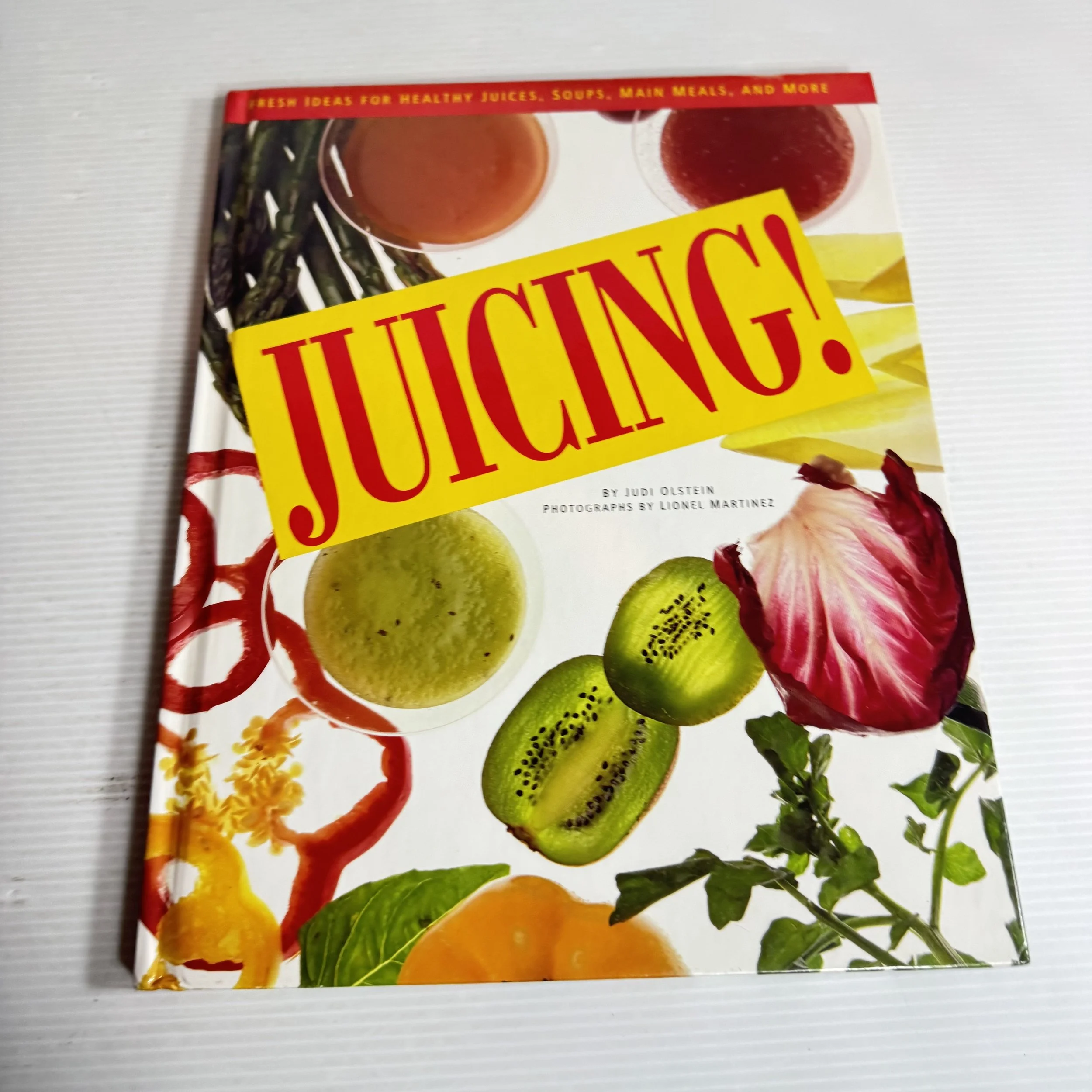 Juicing! : Fresh Ideas for Healthy Juices, Soup, Main Meals and More - Judi Olstein