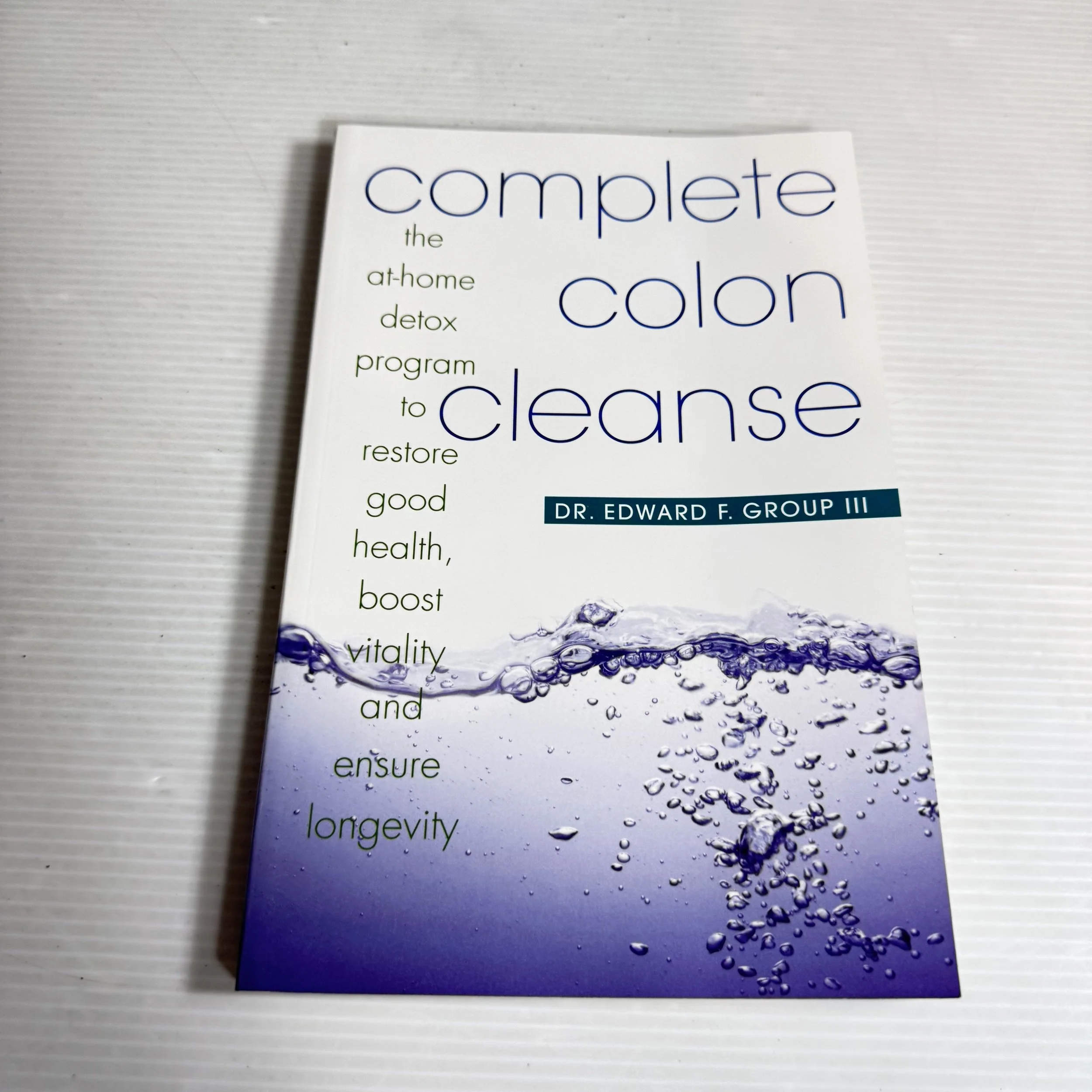 Complete Colon Cleanse - Dr, Edward F. Group III
