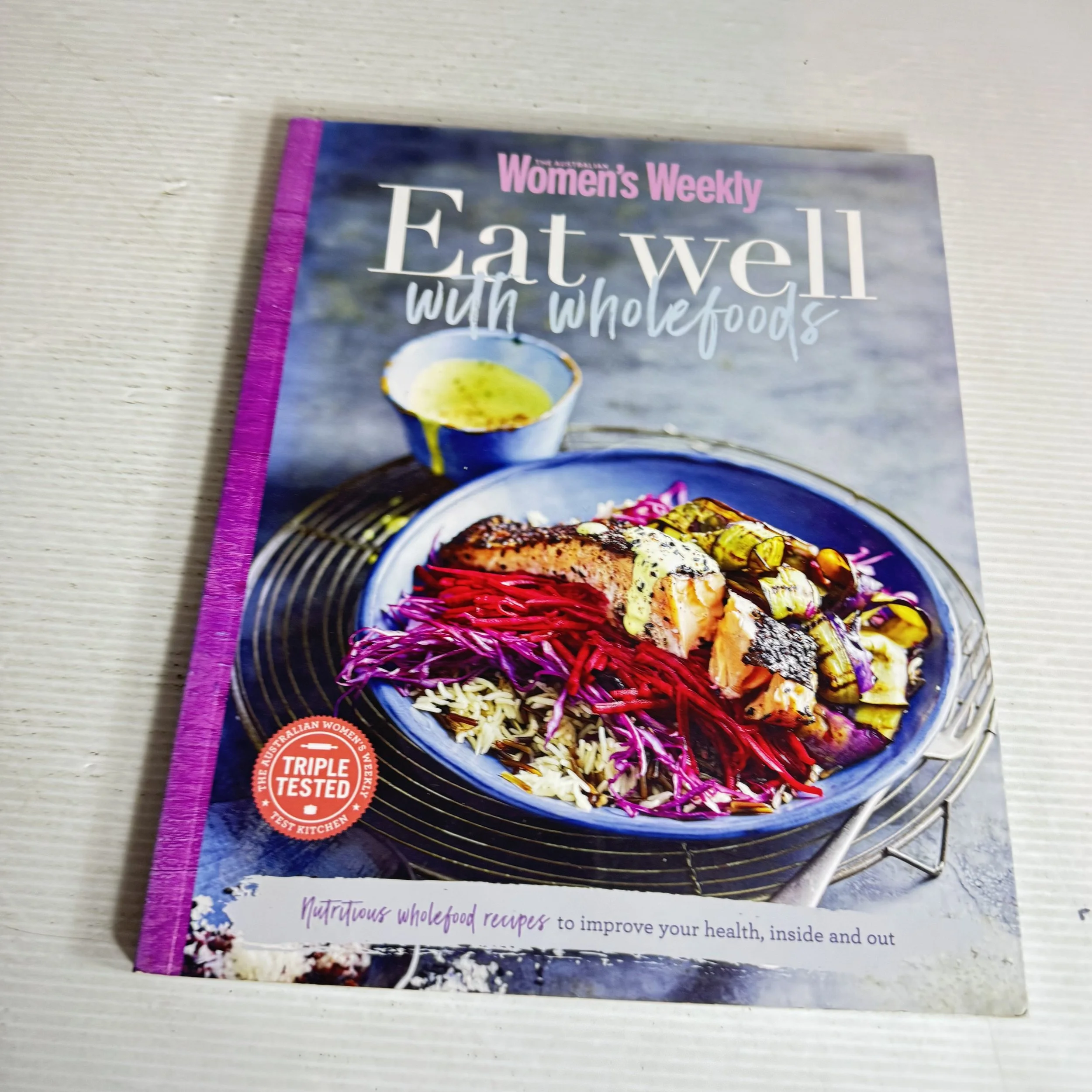 The Australian Women's Weekly Eat Well With Wholefoods