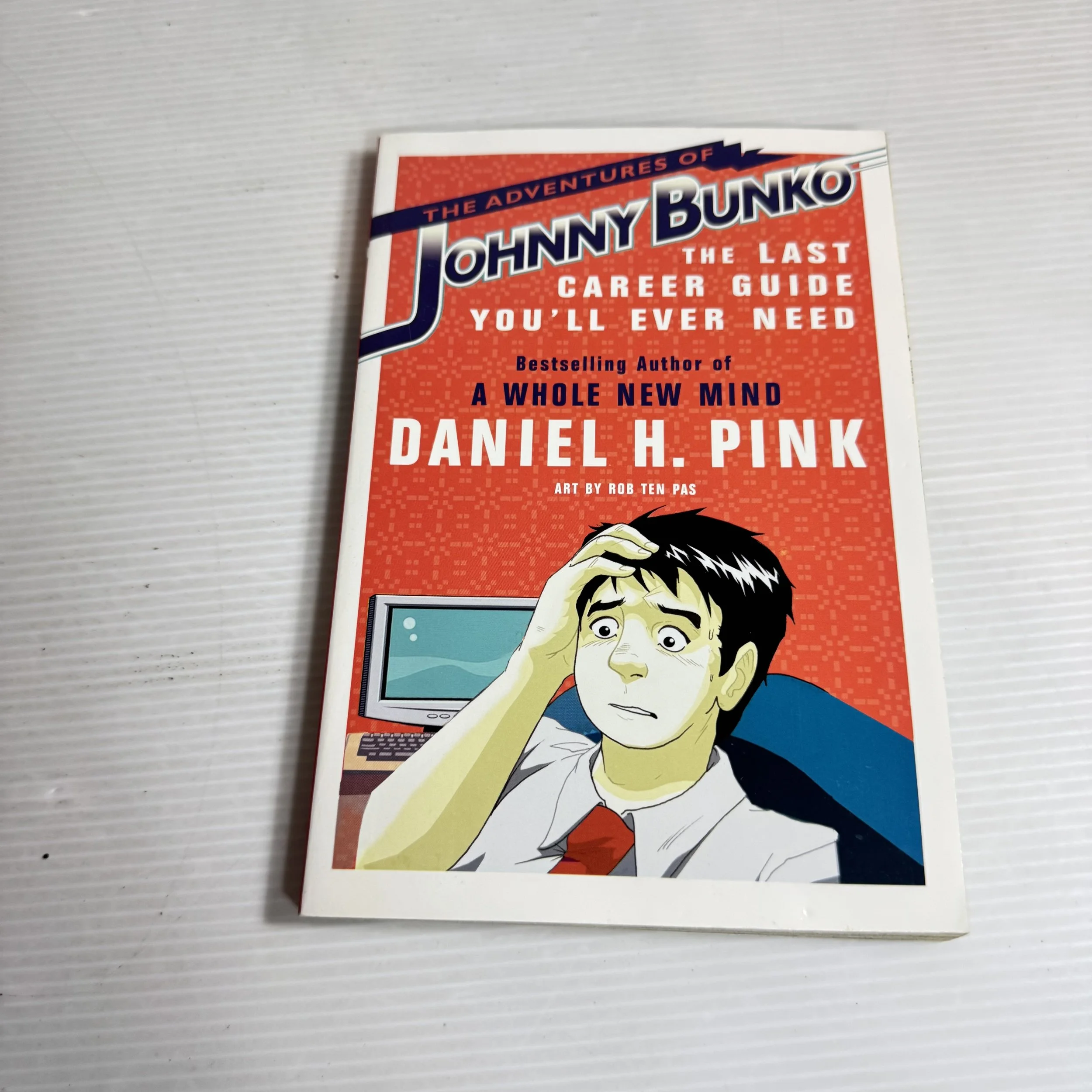 The Adventures Of Johnny Bunko - Daniel H. Pink