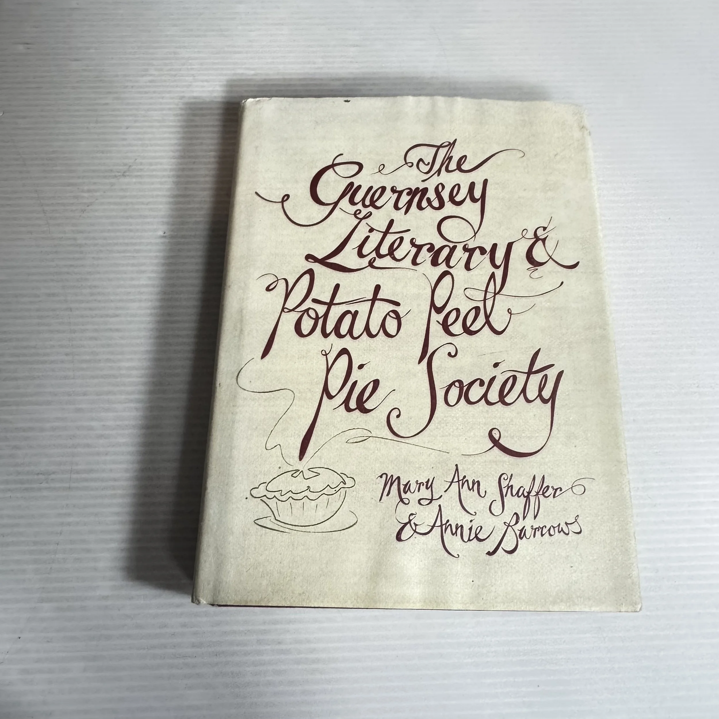 The Guernsey Literary And Potato Peel Pie Society - Mary Ann Shaffer & Annie Burrows
