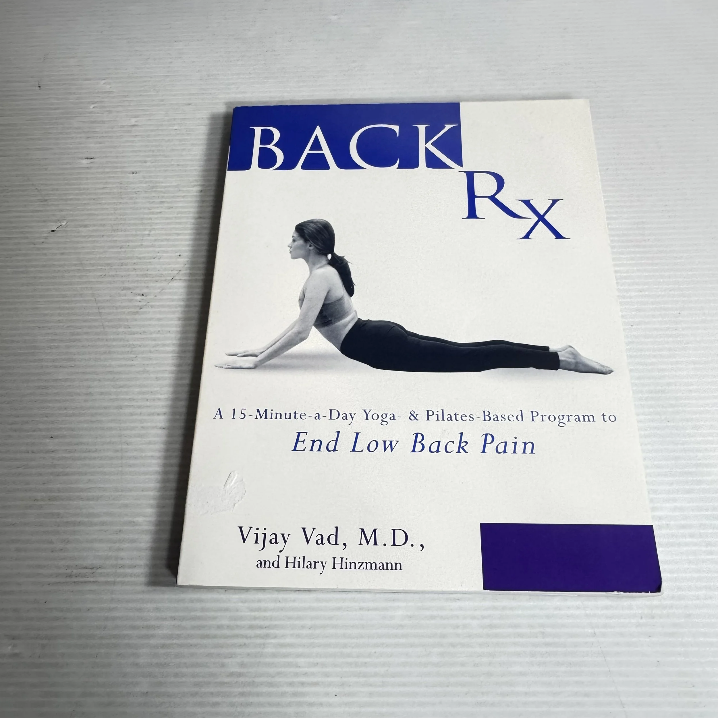 Back RX: End Low Back Pain - Vija Vad and Hilary Hinzmann