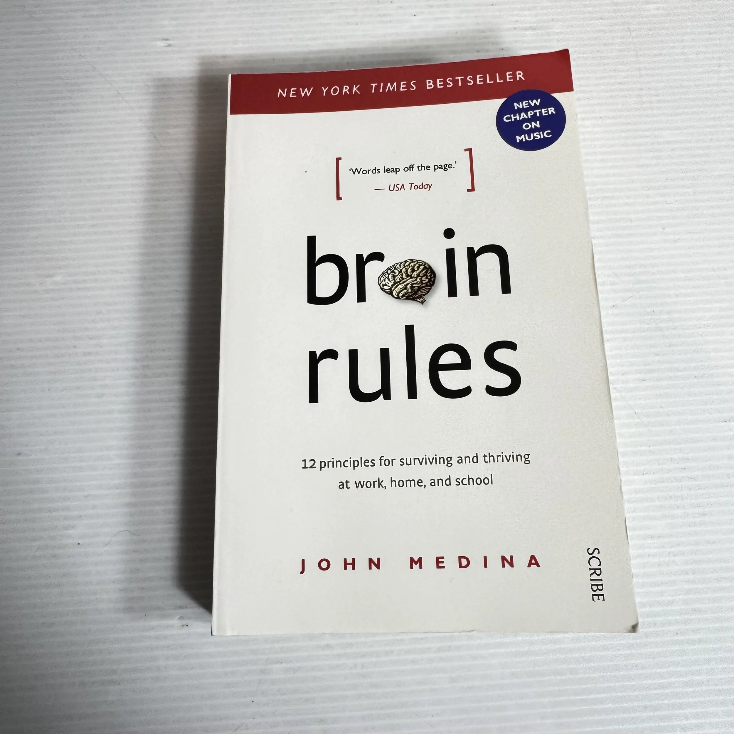 Brain Rules : 12 Principles for Surviving and Thriving at Work, Home, and School - John Medina