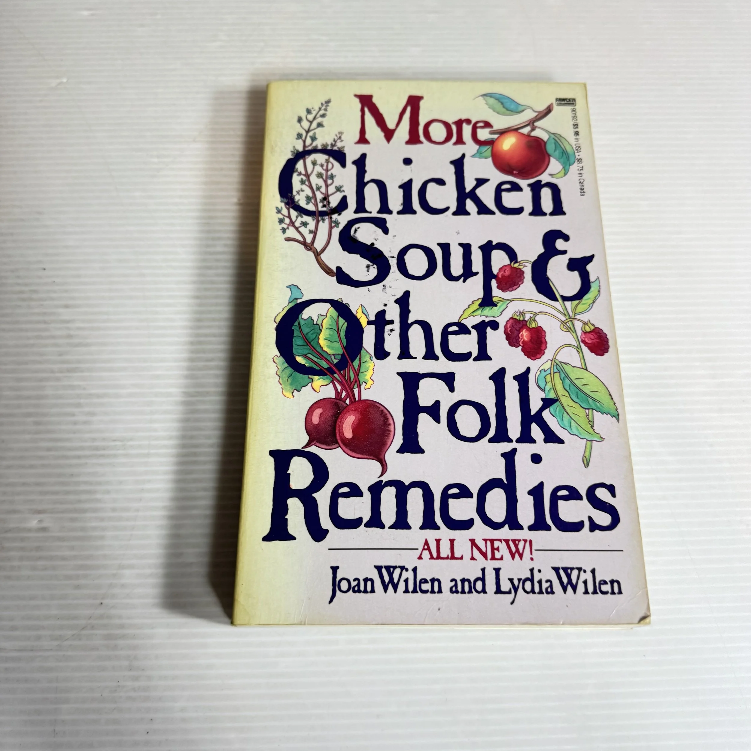 More Chicken Soup & Other Folk Remedies - Joan Wilen & Lydia Wilen