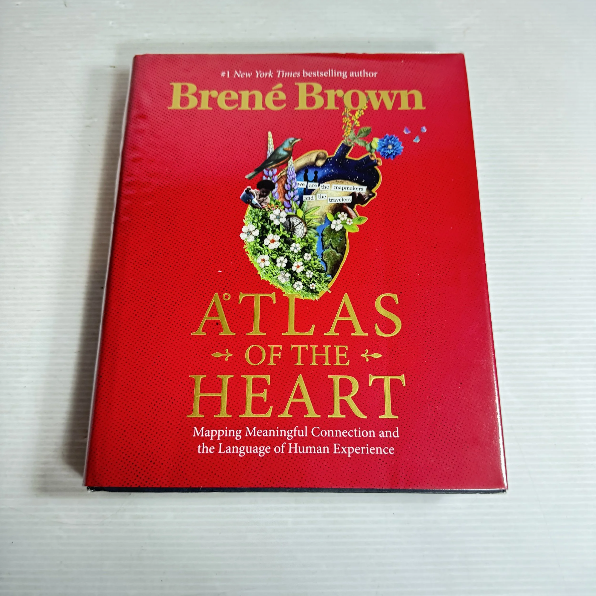 Atlas of the Heart : Mapping Meaningful Connection and the Language of Human Experience - Brene Brown
