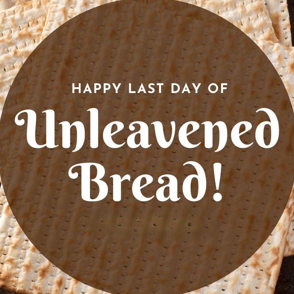 Passover /Unleavened Bread Ends @ Sundown