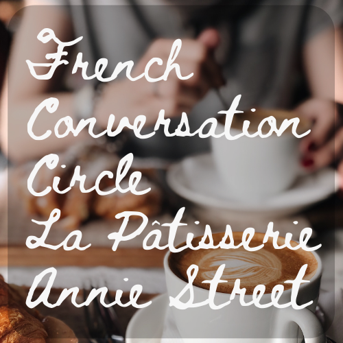 Oh la la... French Conversation Circle with Perrine 