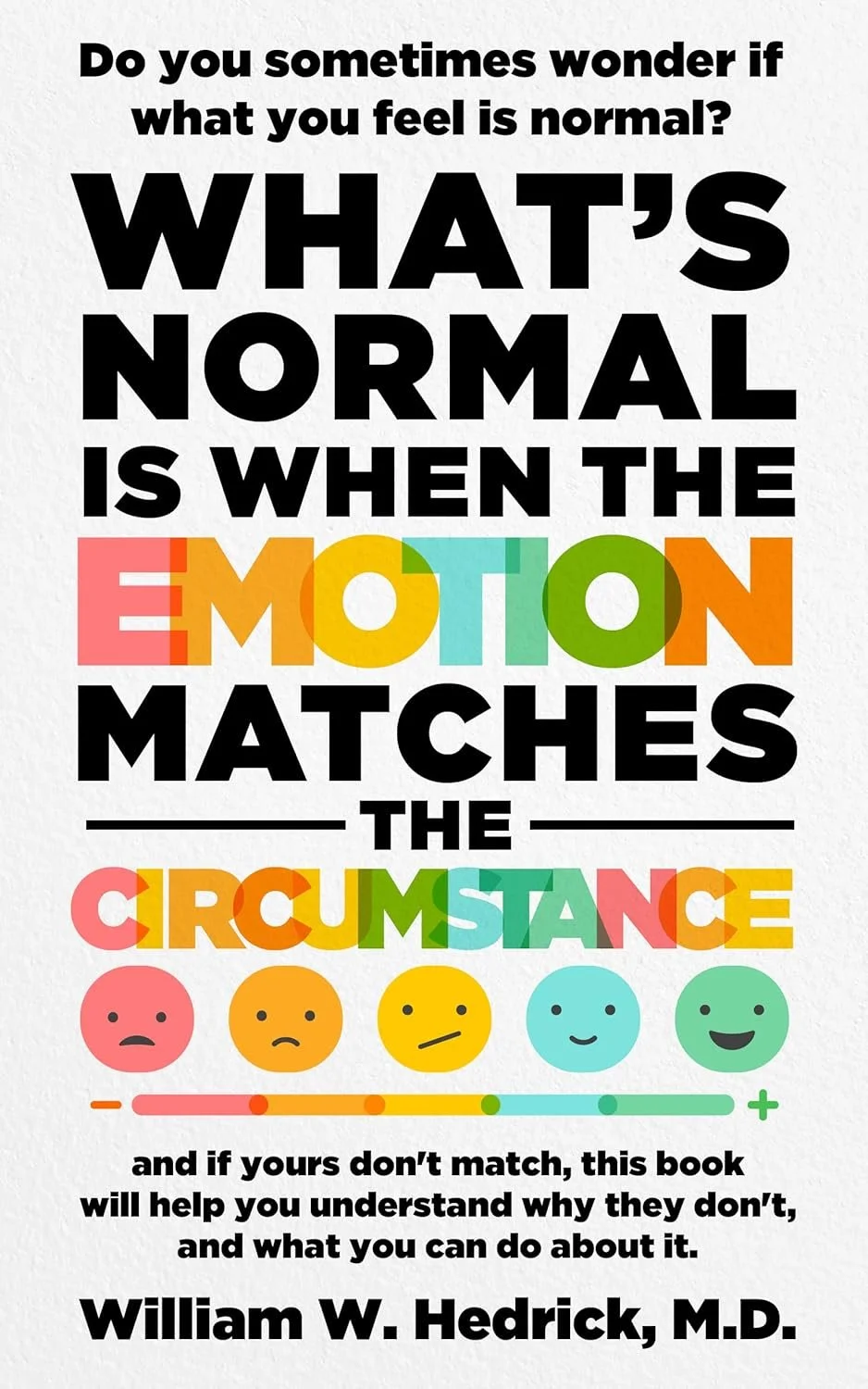 What's Normal is When the Emotion Matches the Circumstance