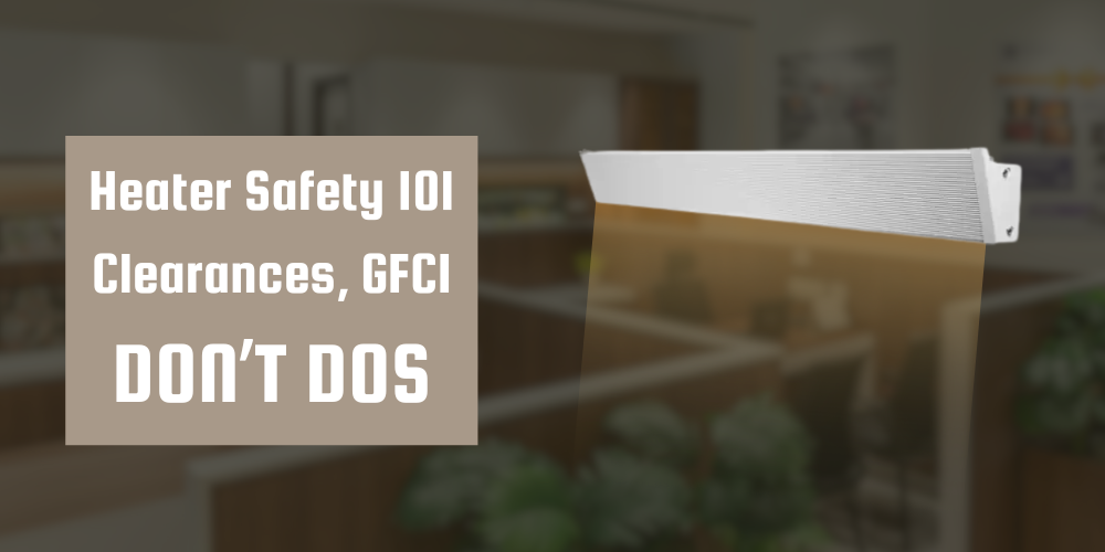 Heater Safety 101 - Clearances, GFCI, Don't-Do's.png