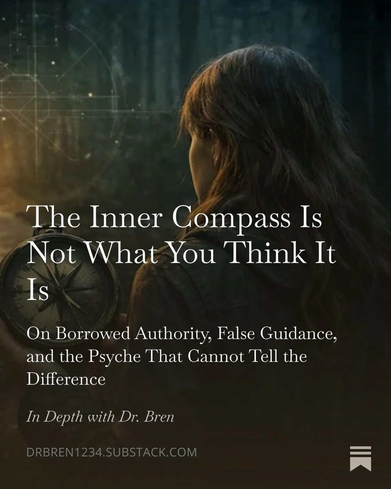 You&rsquo;ve been told to trust your inner compass.

But what if the voice guiding you&hellip; isn&rsquo;t yours? 
Read the full Substack at drbren1234.Substack.com