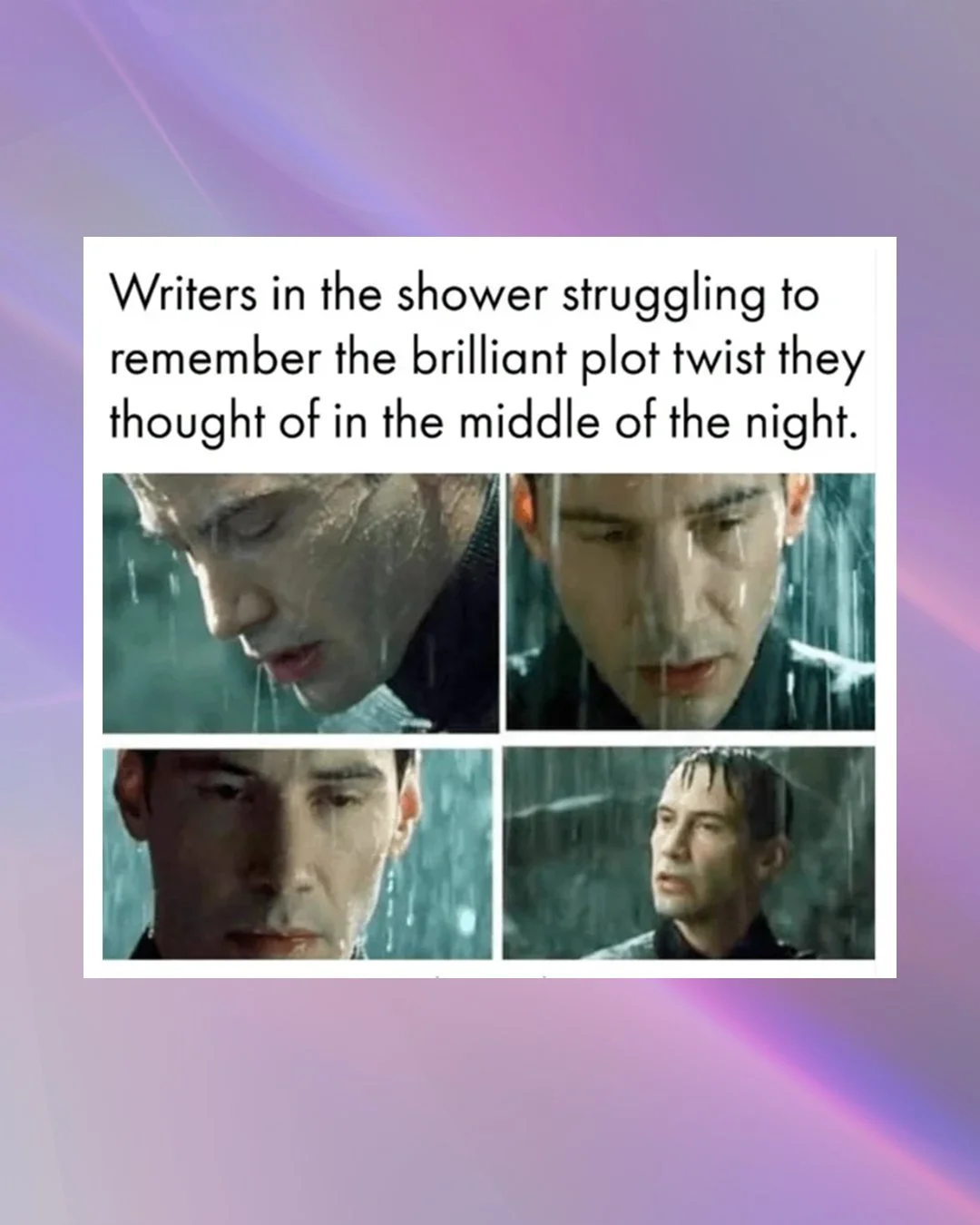 And if the idea ever comes back, it's at the most inopportune time for you to write it down.