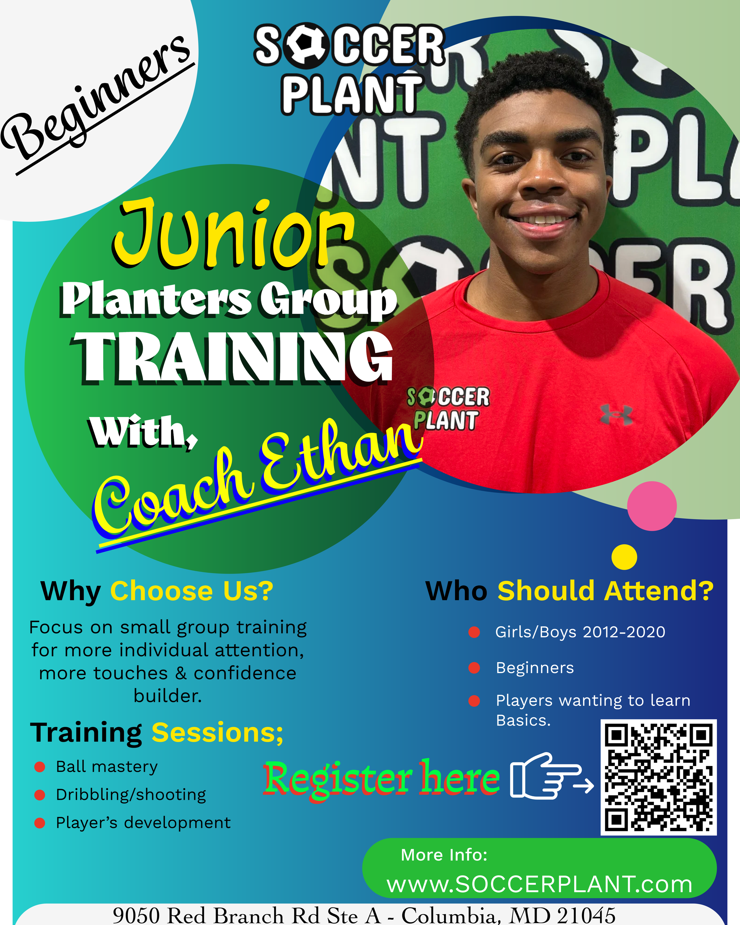 Flyer for Junior Soccer Plant Beginners Group Training Sessions, featuring a young man in a red shirt with a broad smile, standing in front of a colorful background with text about training benefits, session topics, and registration details, including a QR code and website information.