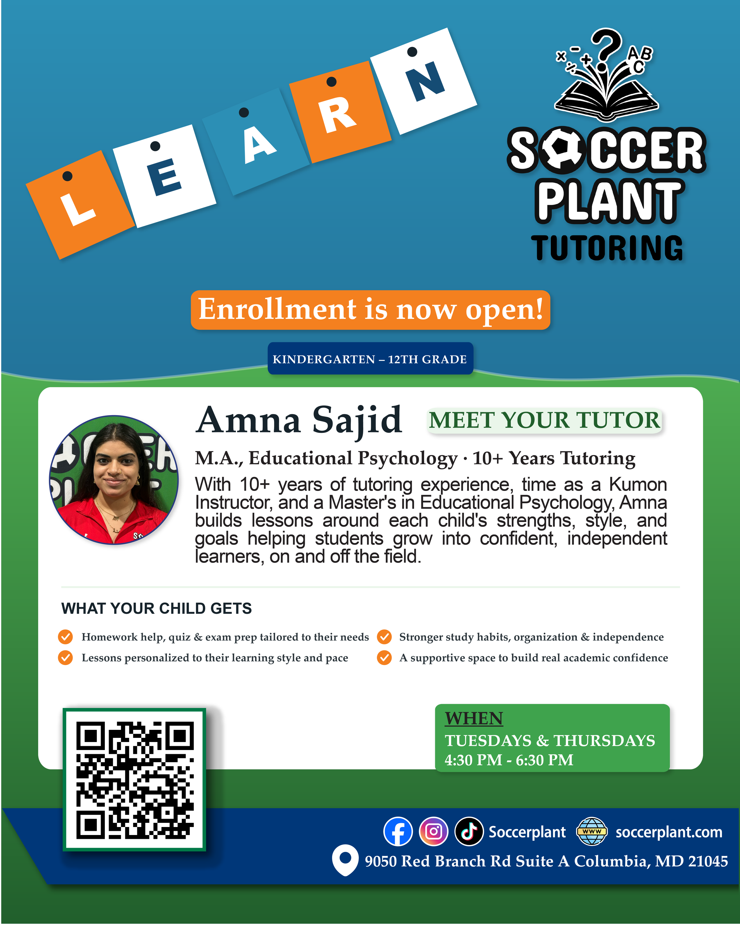 Flyer for Soccer Plant Tutoring, offering enrollment for children from kindergarten through 12th grade. Features a photo of a woman, Amna Sajid, with her tutoring credentials and contact details. Highlights include tutoring benefits, schedule, and location at 9050 Red Branch Rd Suite A Columbia, MD 21045.