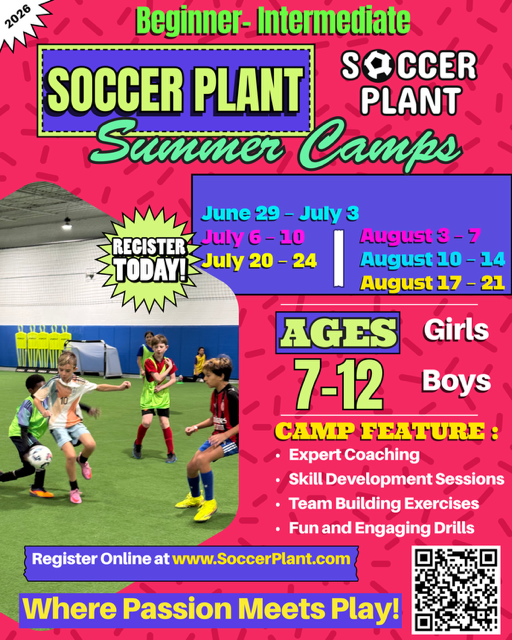 Flyer for beginner to intermediate soccer plant summer camps for girls and boys aged 7 to 12. Camp sessions occur in June, July, and August with specific dates. Features include expert coaching, skill sessions, team exercises, and fun drills. Registration is online at www.soccerplant.com, with a slogan 'Where Passion Meets Play!'