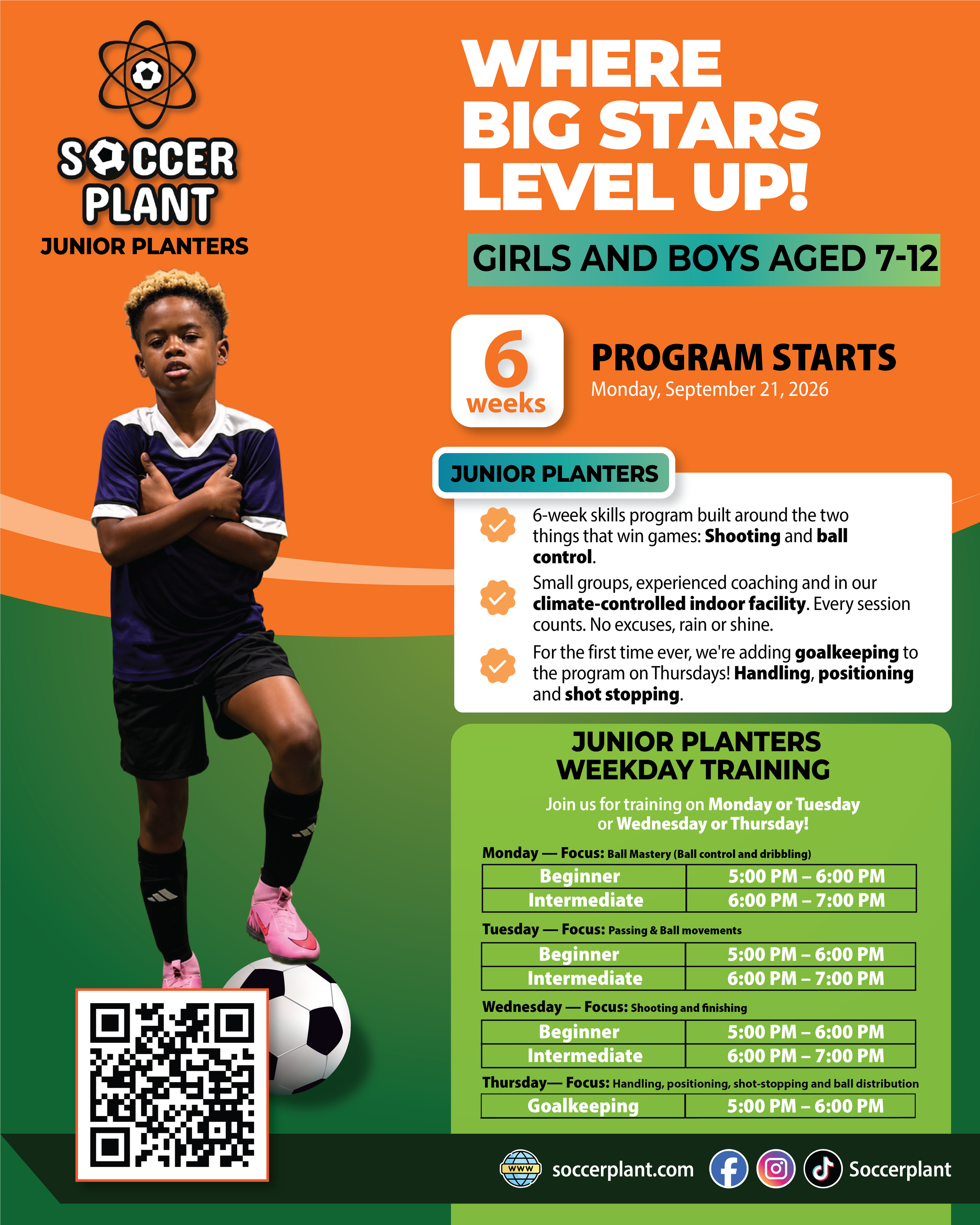 A colorful promotional poster for a youth soccer training program called Soccer Plant. It features a young girl in a soccer uniform crossing her arms with legs apart and soccer balls at her feet. The poster has bright orange, green, and black sections with bold text about program details, schedules, focus areas for different days of the week, and a QR code at the bottom left corner.