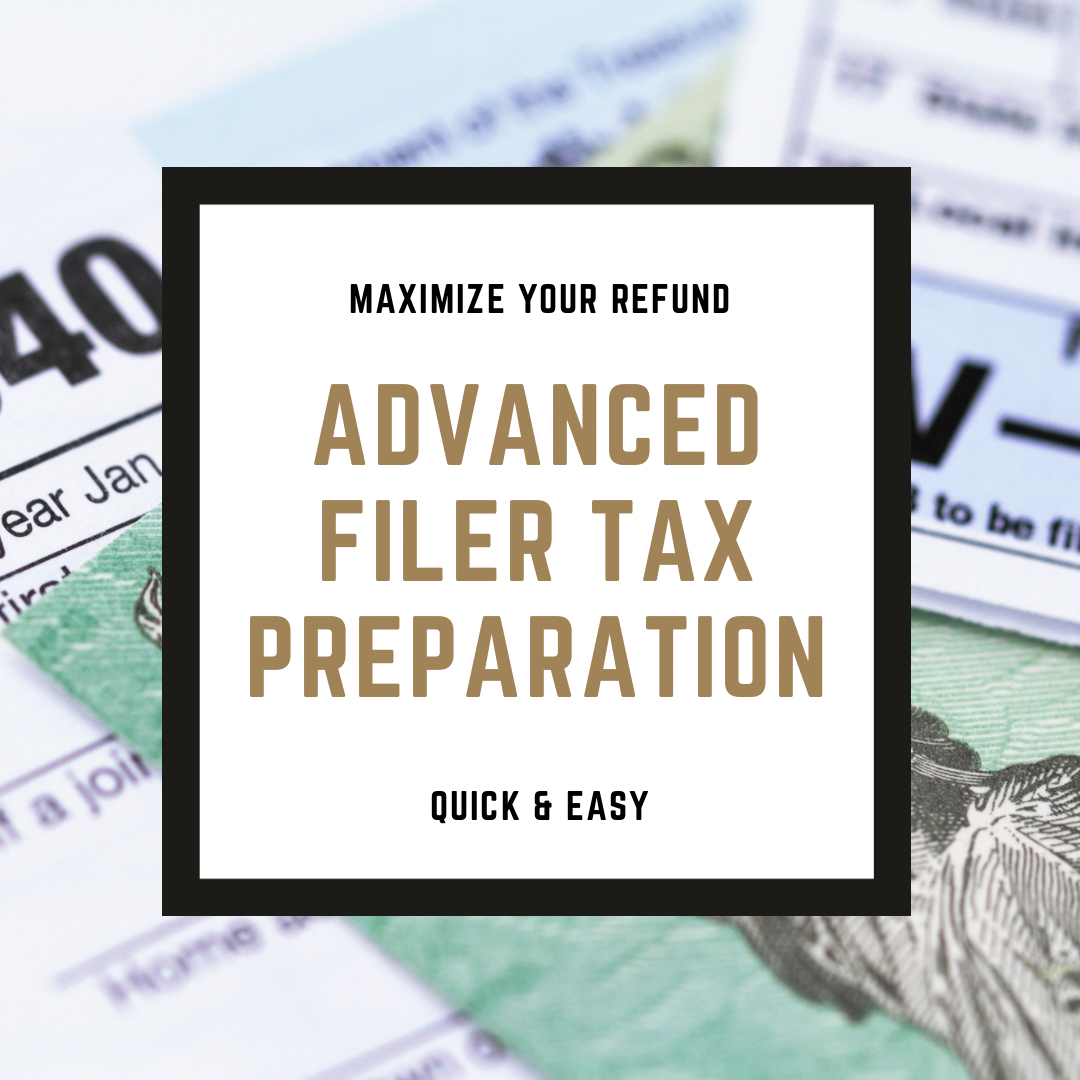 Advanced Filer Tax Preparation
