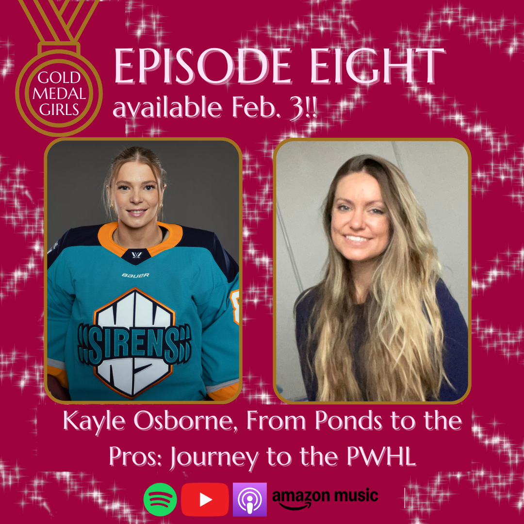 Promotional graphic for episode eight of a podcast series, featuring photos of two women, one is a hockey player wearing a PWHL jersey, with a pink background, sparkles, and icons for Spotify, YouTube, Apple Podcasts, and Amazon Music.