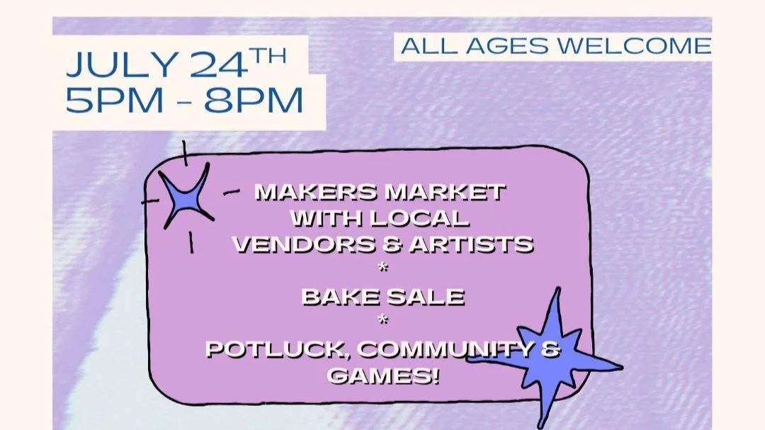 July Community Dinner & Makers Market