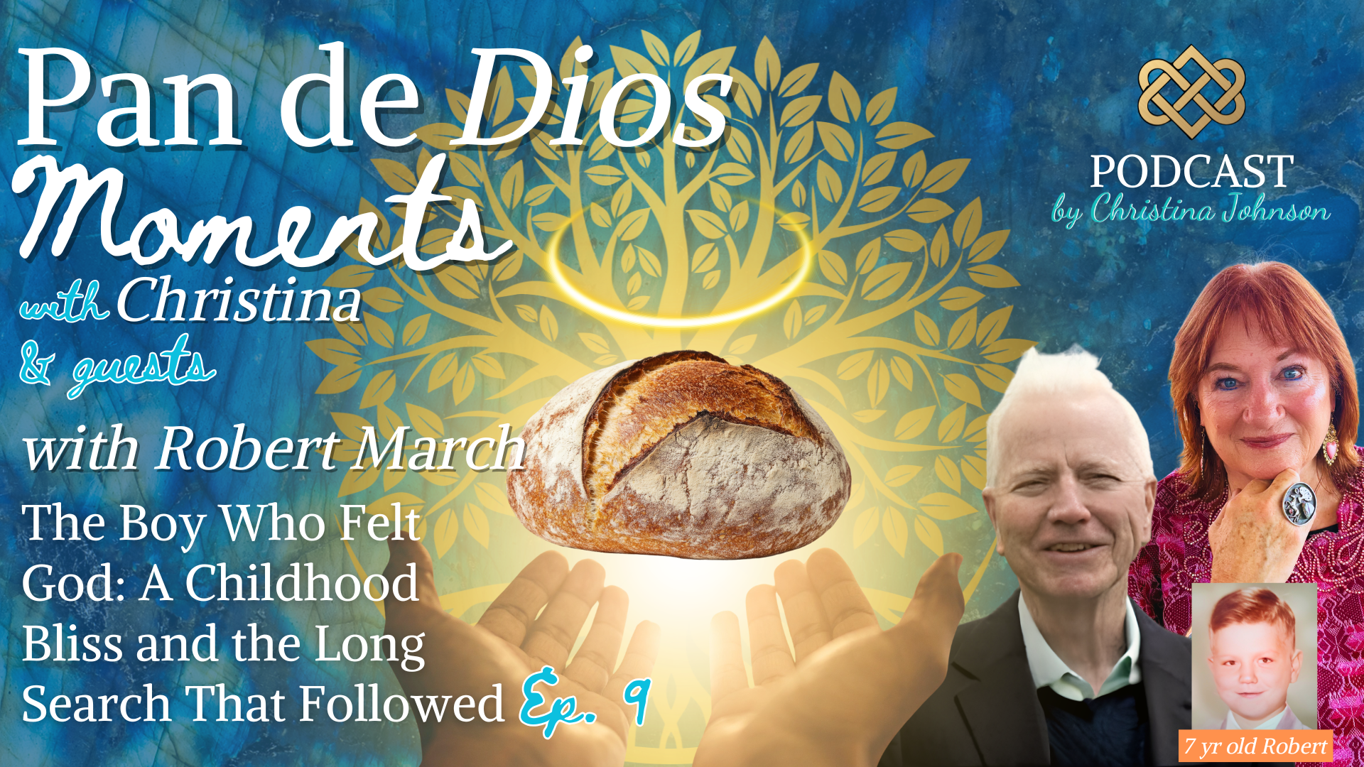 The Boy Who Felt God: A Childhood Bliss and the Long Search That Followed (Ep. 9) Pan de Dios