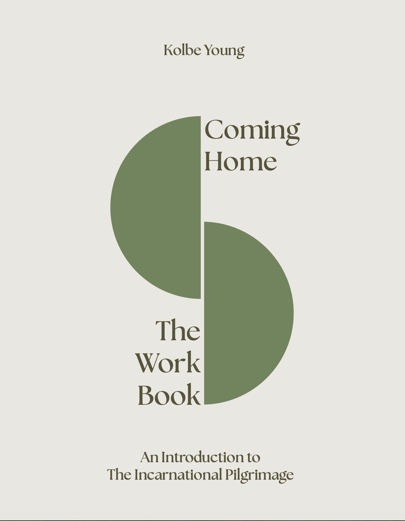 Book cover titled 'Coming Home, The Work Book' by Kolbe Young, with a beige background and green semi-circular graphic.
