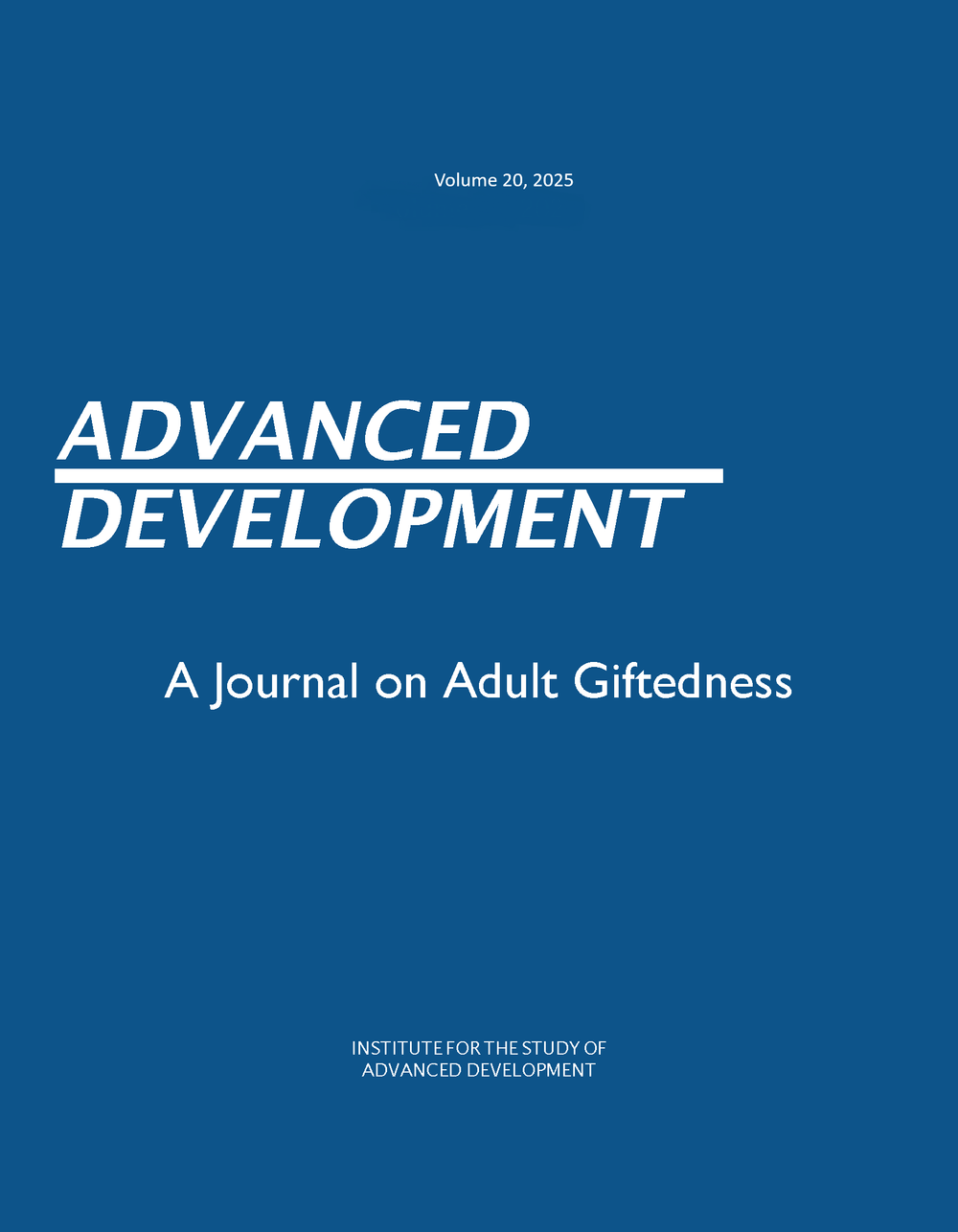 Advanced Development: A Journal on Adult Giftedness, Institute for the Study of Advanced Development