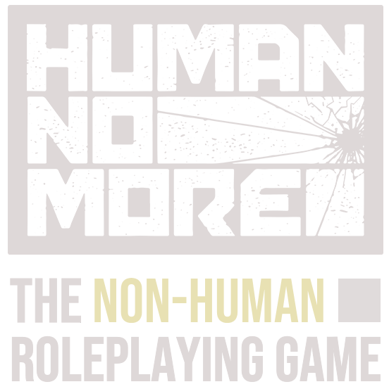 Text reading 'Human No More' with a cracked glass effect. Below, it says 'The Non-Human Roleplaying Game' with 'Non-Human' highlighted over a dark background.
