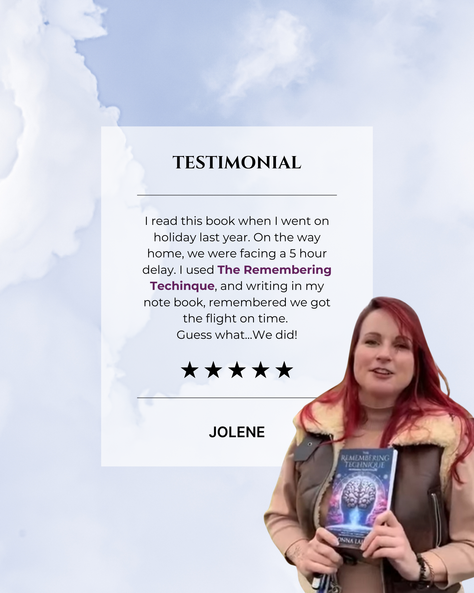 A woman with red hair holding a copy of the book "The Remembering Technique" standing in front of a sky background with clouds, next to a testimonial text on an overlay.