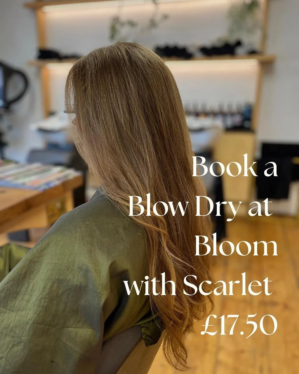 Everyday Beauty at Bloom 

At Bloom Hair &amp; Beauty, we believe the essentials should feel effortless. Our carefully chosen services are designed to keep you looking polished, with prices that make regular upkeep simple:

Blow Dry with Scarlet &nda