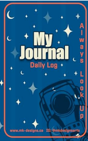 Journal cover with "My Journal Daily Log" text and space-themed design, including stars and a crescent moon. The phrase "Always Look Up" is along the side.