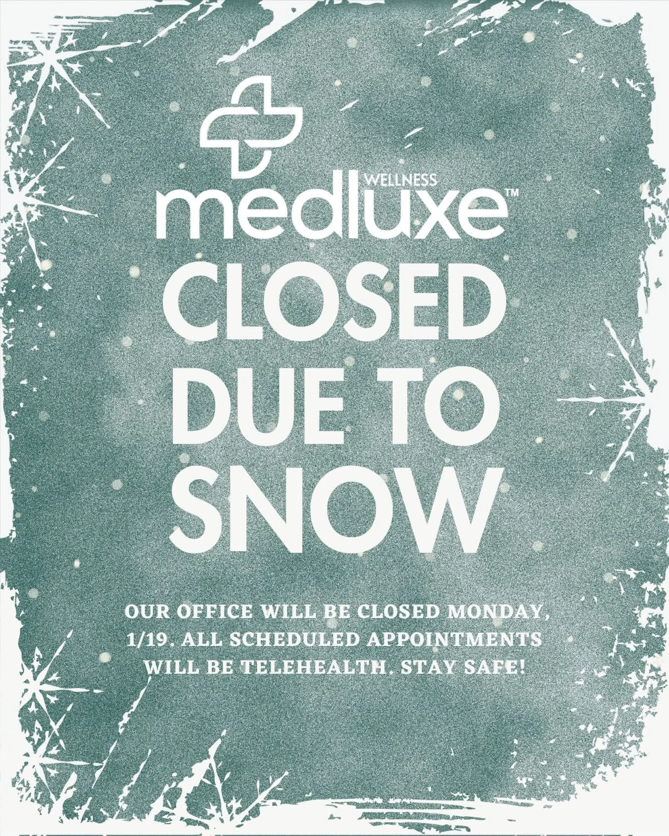 Your safety comes first! Due to the snow, MedLuxe Wellness will be closed for in-person services on Monday, January 19th. We&rsquo;ll still be connecting with patients through telehealth appointments so your care doesn&rsquo;t miss a beat.

Wishing e