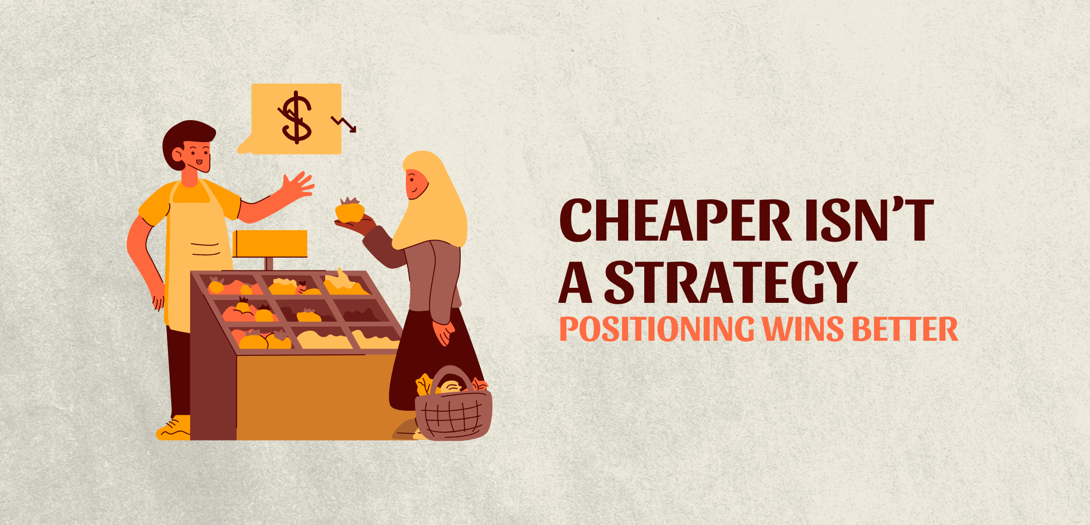 Illustration of a small business sale scene with the text “Cheaper Isn’t a Strategy, Positioning Wins Better.